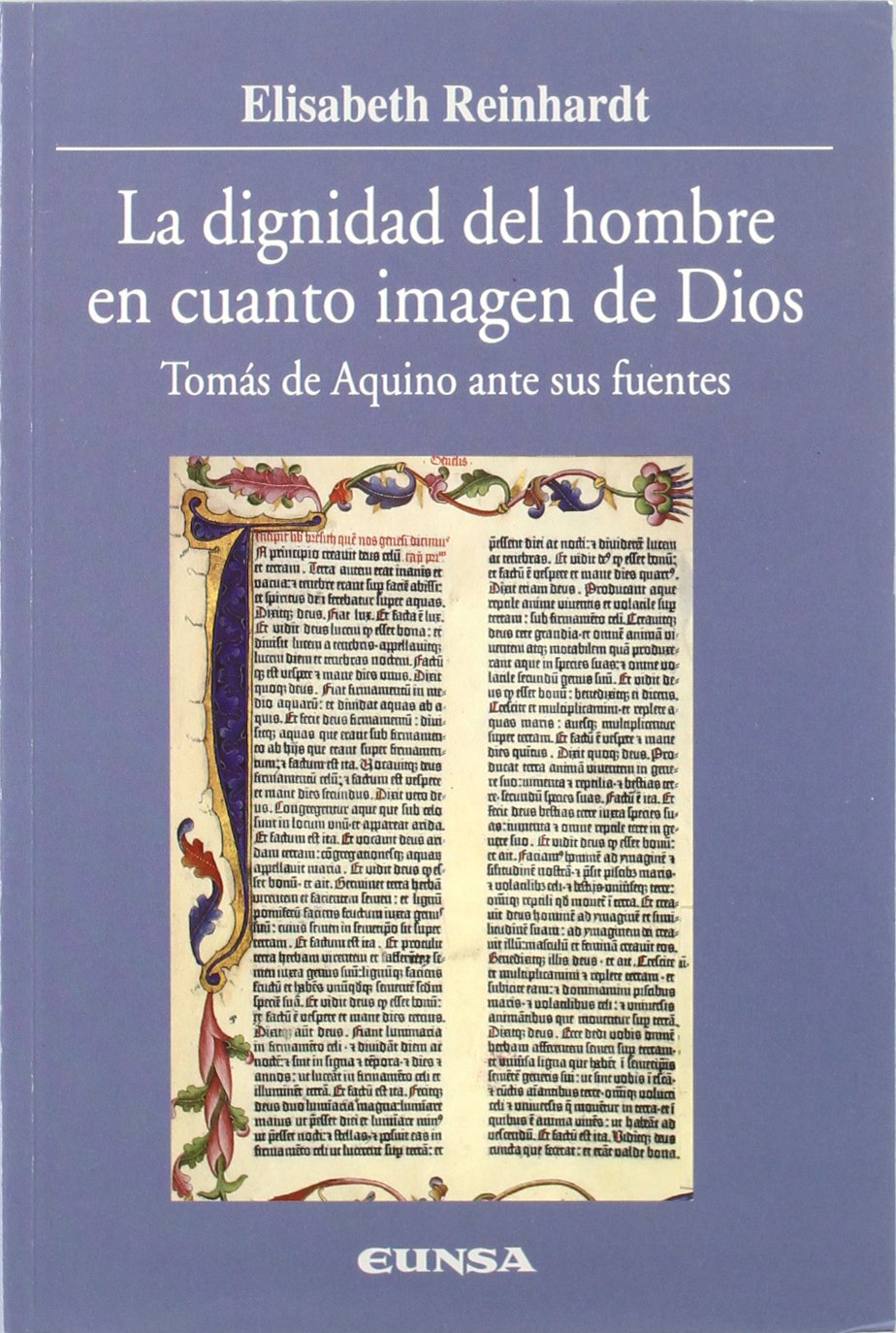 La dignidad del hombre en cuanto imagen de Dios: Tomás de Aquino ante sus fuentes 9788431322762