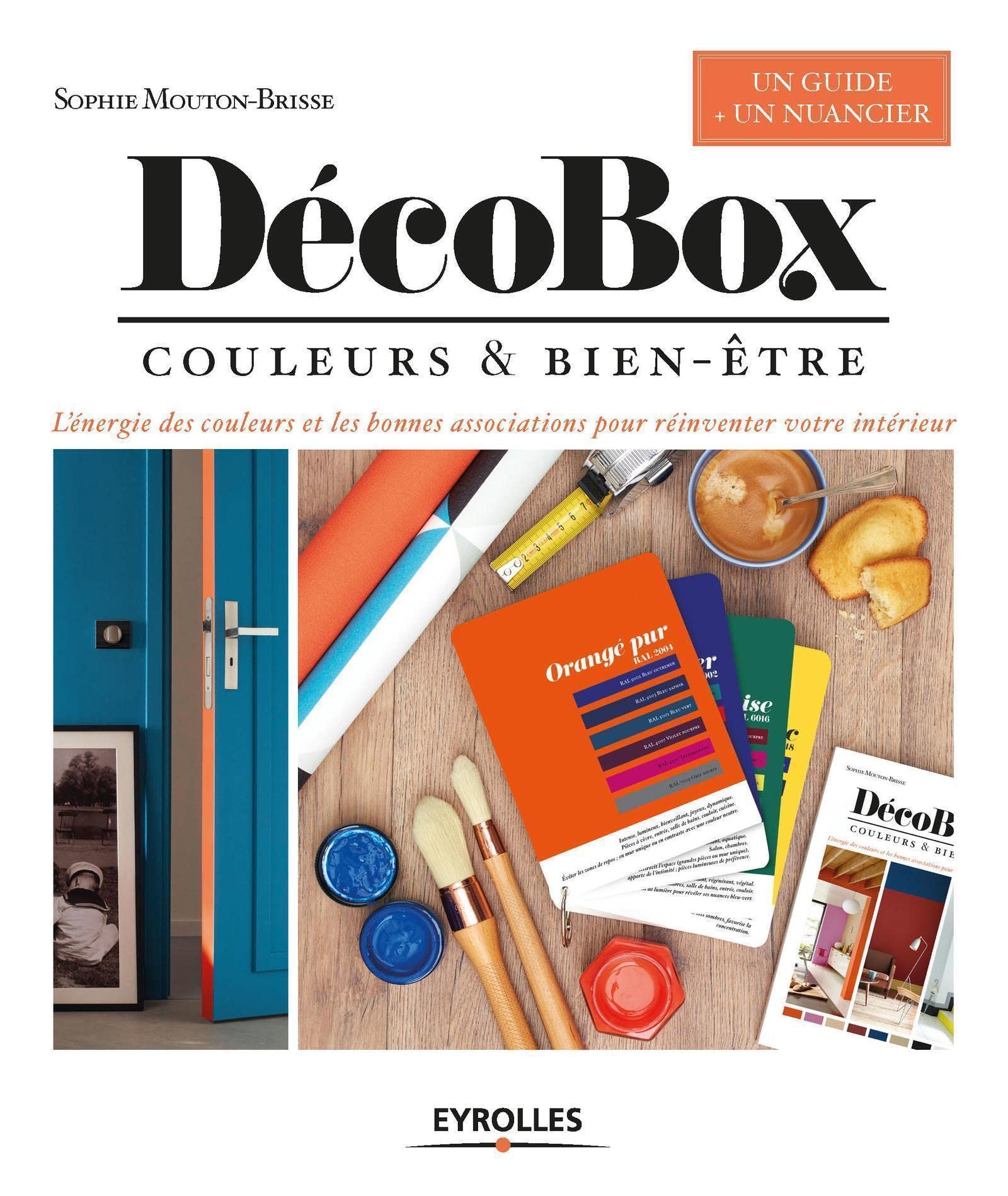DécoBox: Couleurs et bien-être. L'énergie des couleurs et les bonnes associations pour réinventer votre intérieur. Un guide + un nuancier 9782212674118