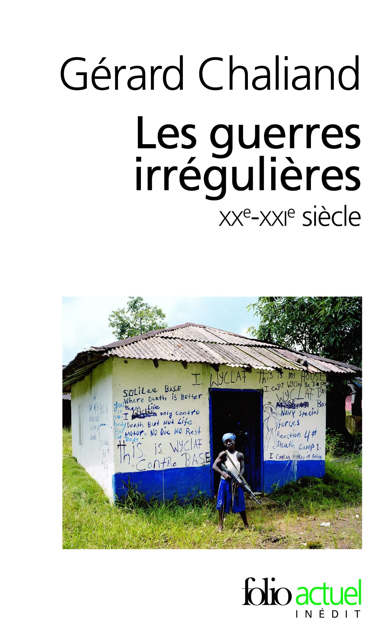 Les guerres irrégulières: XXᵉ-XXIᵉ siècle. Guérillas et terrorismes 9782070348060