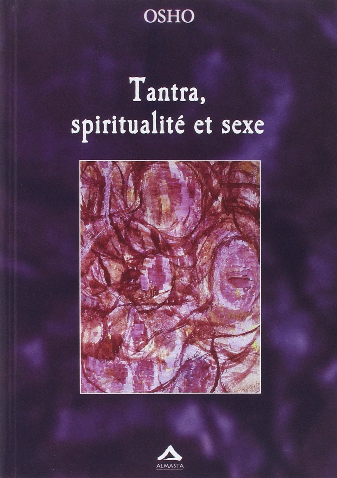 Tantra, spiritualité et sexe 9782940095056
