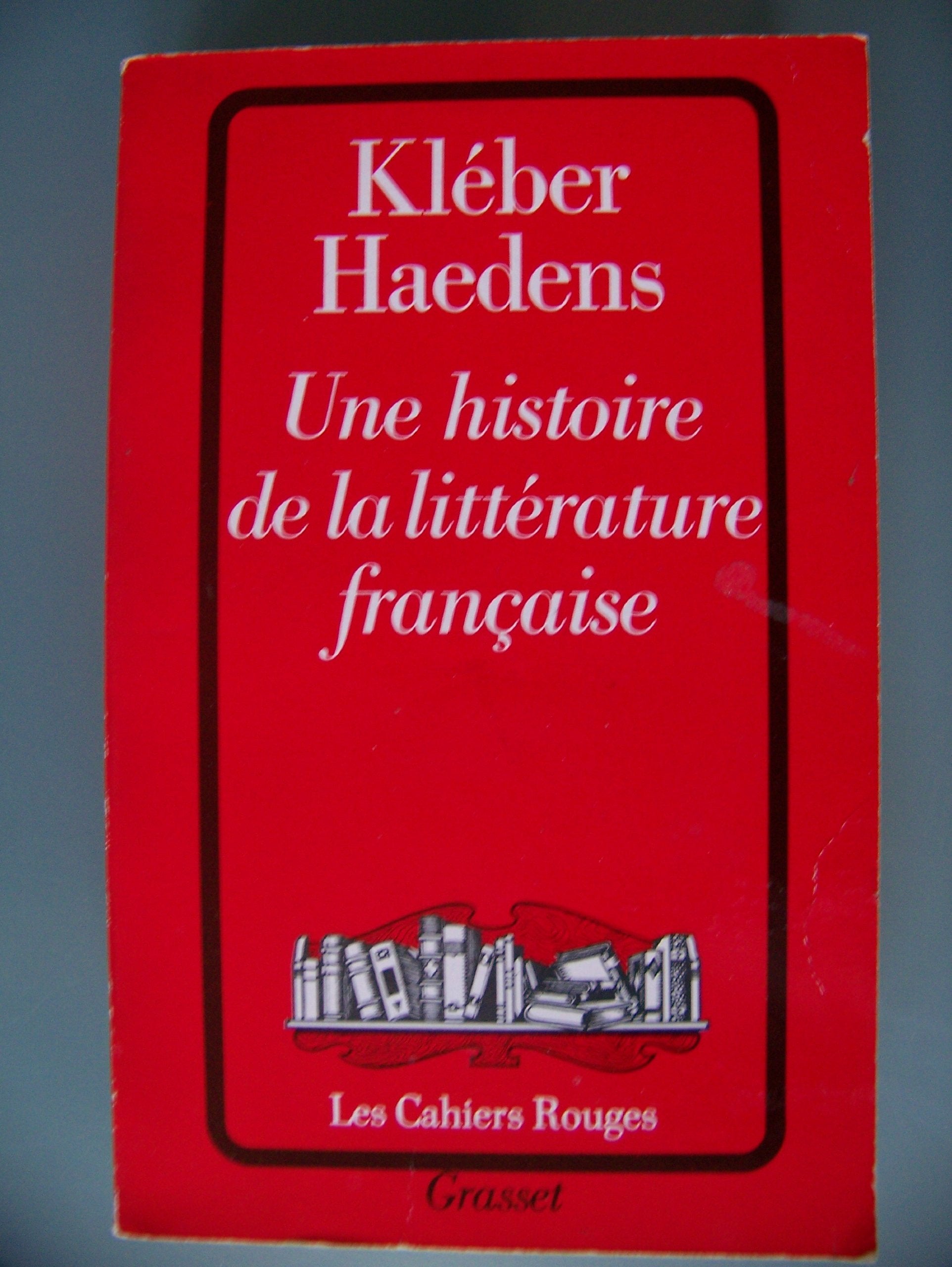 Une histoire de la litterature française 9782246131427