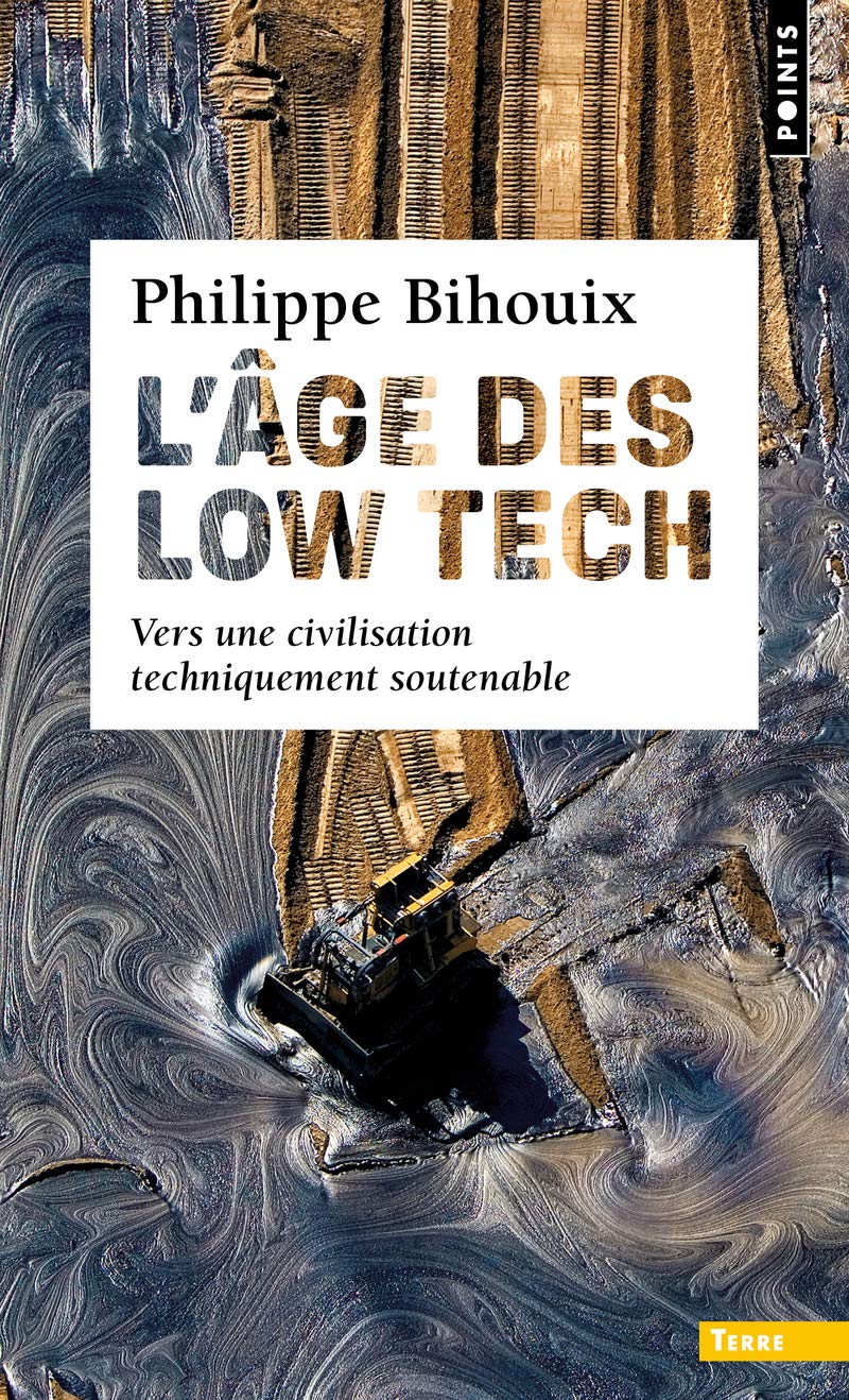 L'Âge des low tech: vers une civilisation techniquement soutenable 9782757889510