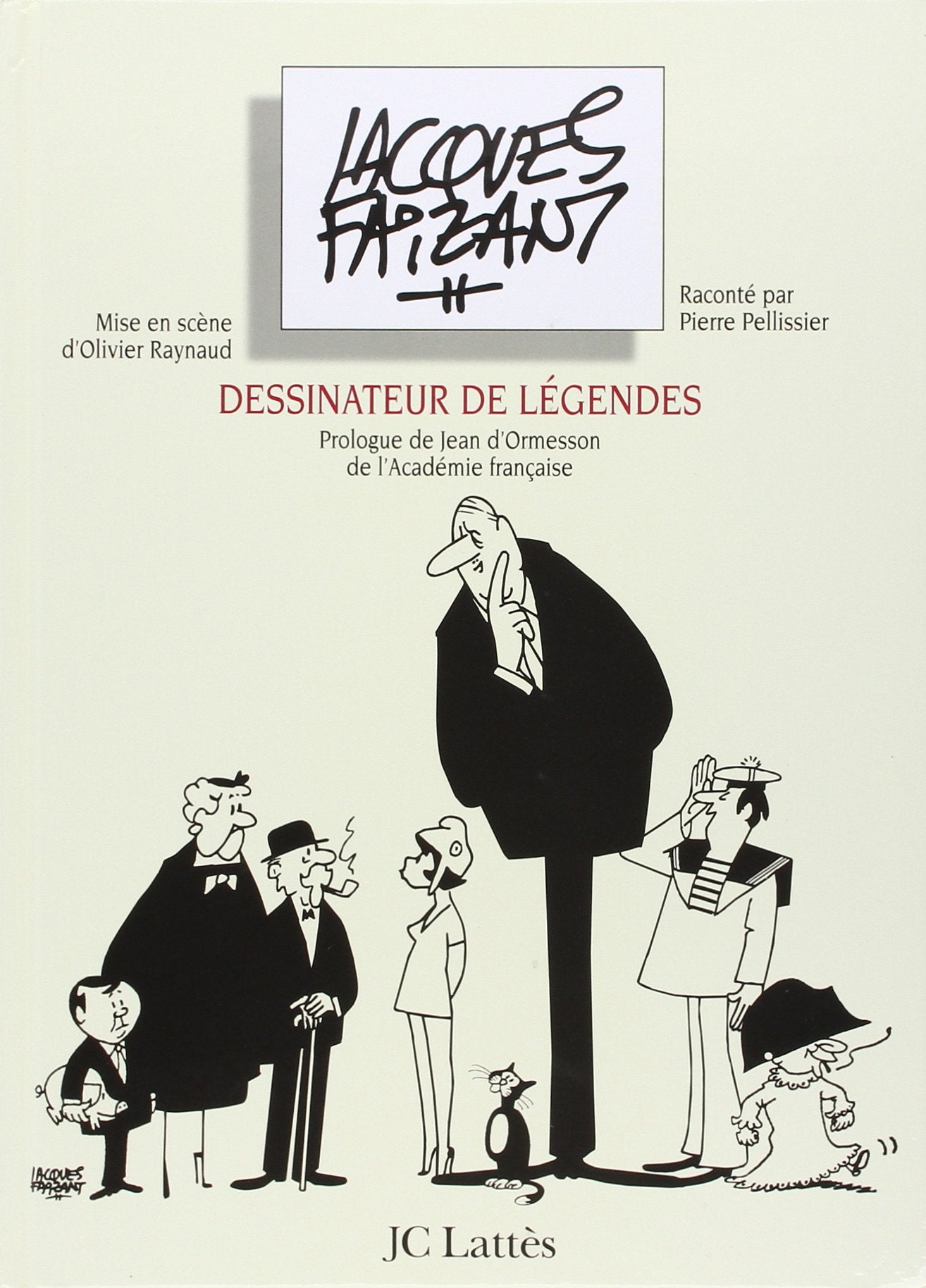 Jacques Faizant: Dessinateur de légendes 9782709617062