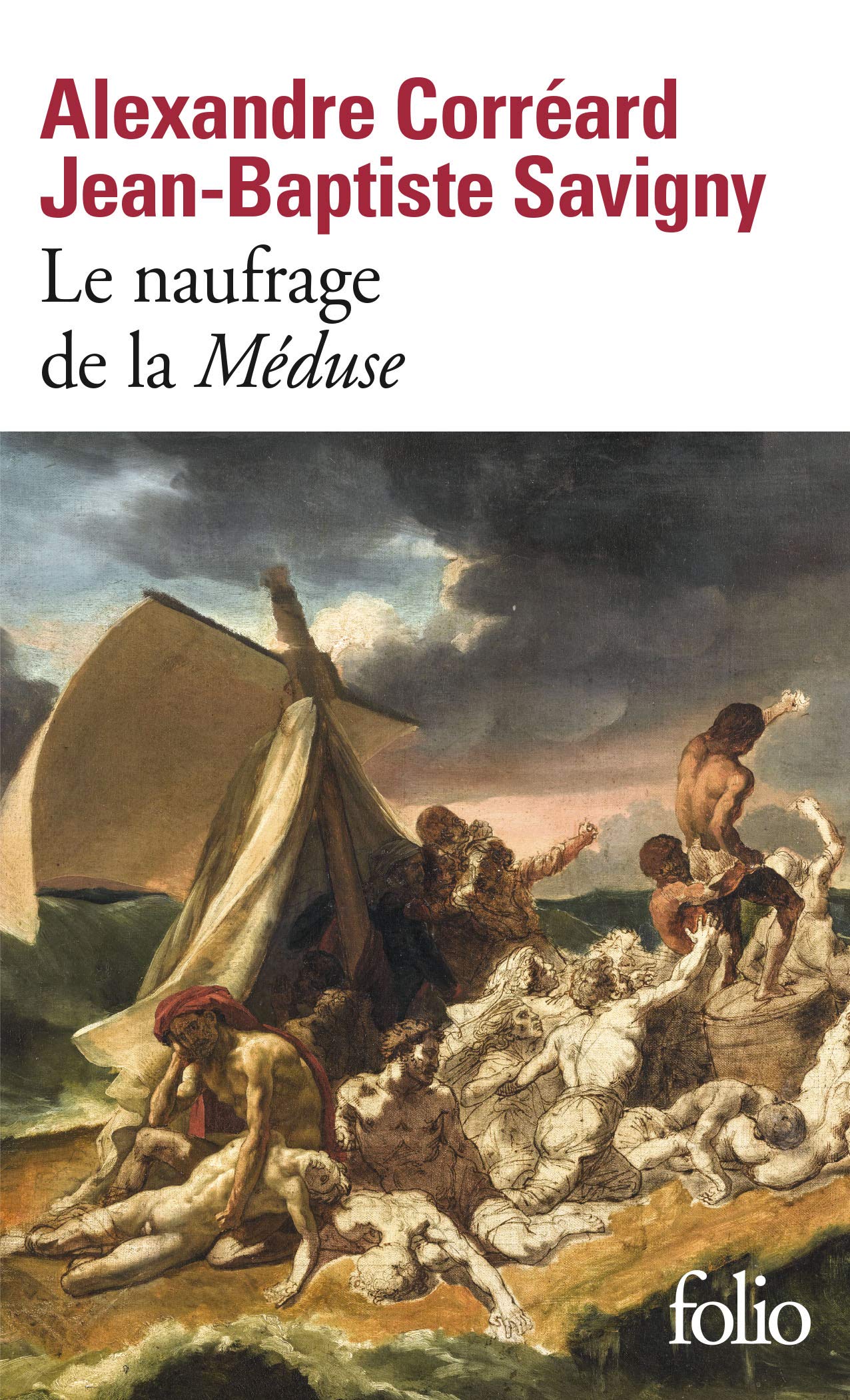 Le naufrage de la Méduse: Relation du naufrage de la frégate la Méduse 9782070309870