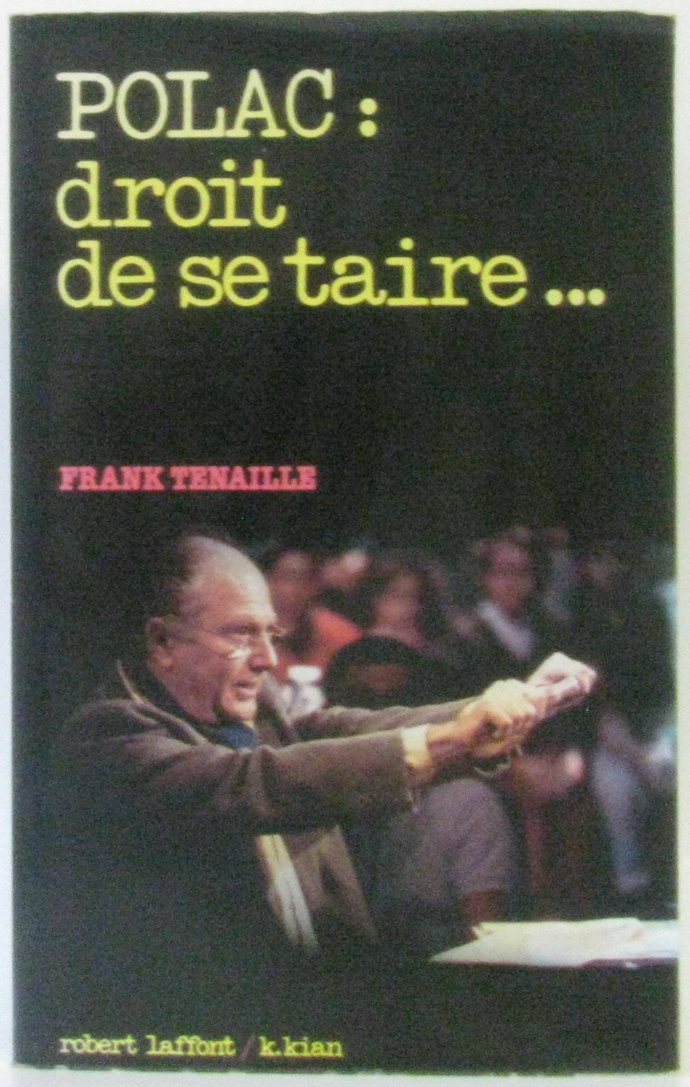 Polac : droit de se taire... 9782221055991