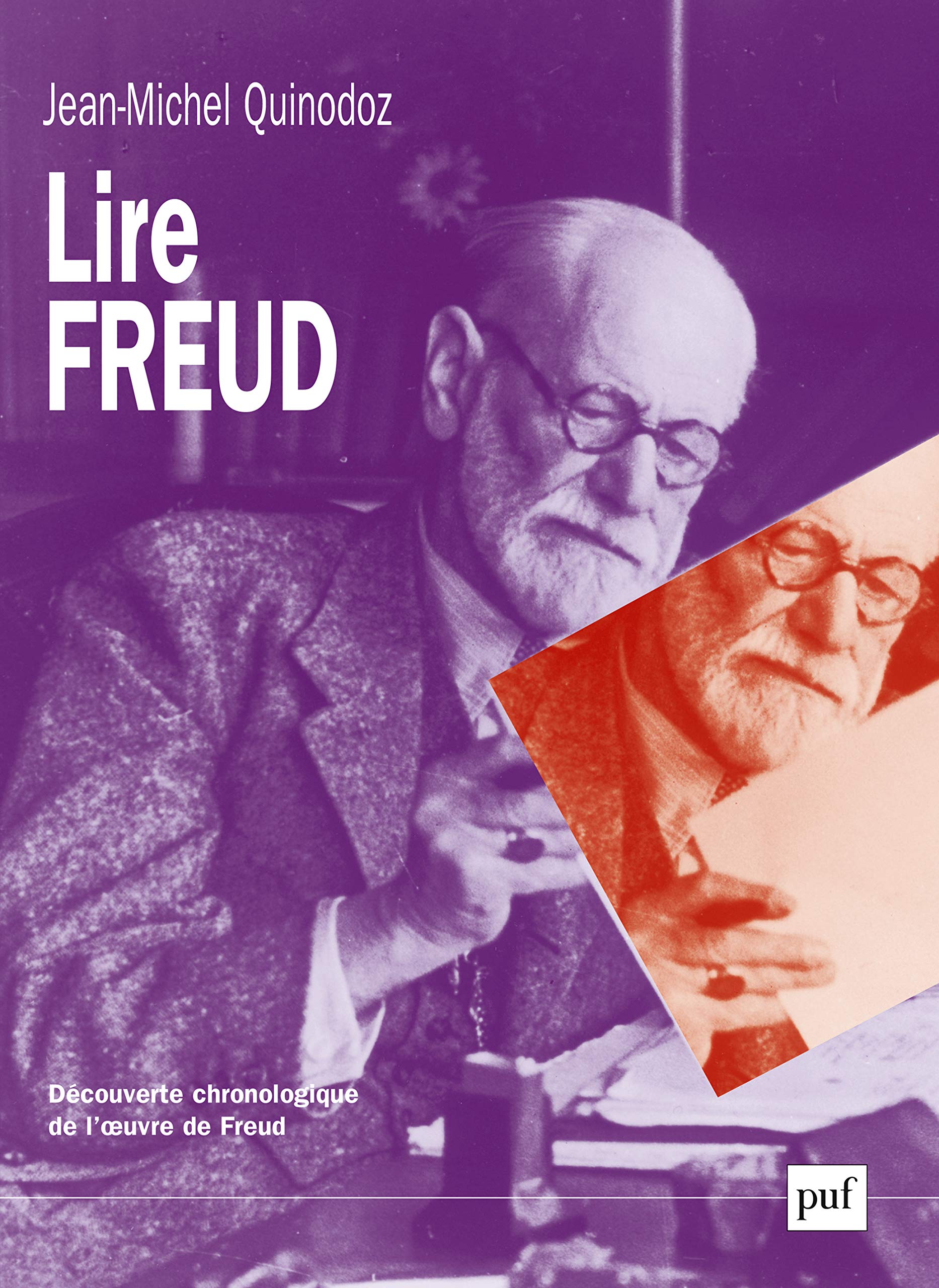 Lire Freud : Découverte chronologique de l'oeuvre de Freud 9782130534235