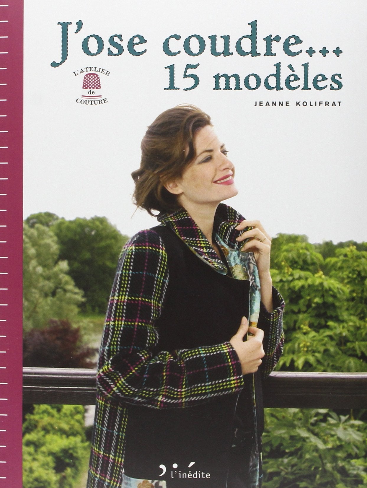 J'ose coudre...15 modèles 9782350322742