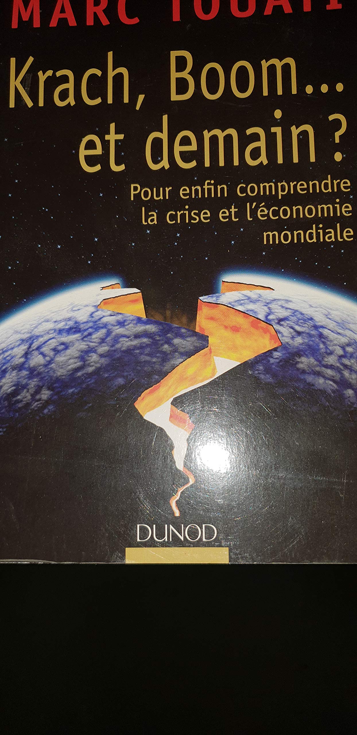 Krach, boom... et demain ?: Pour enfin comprendre la crise et l'économie mondiale 9782100525348