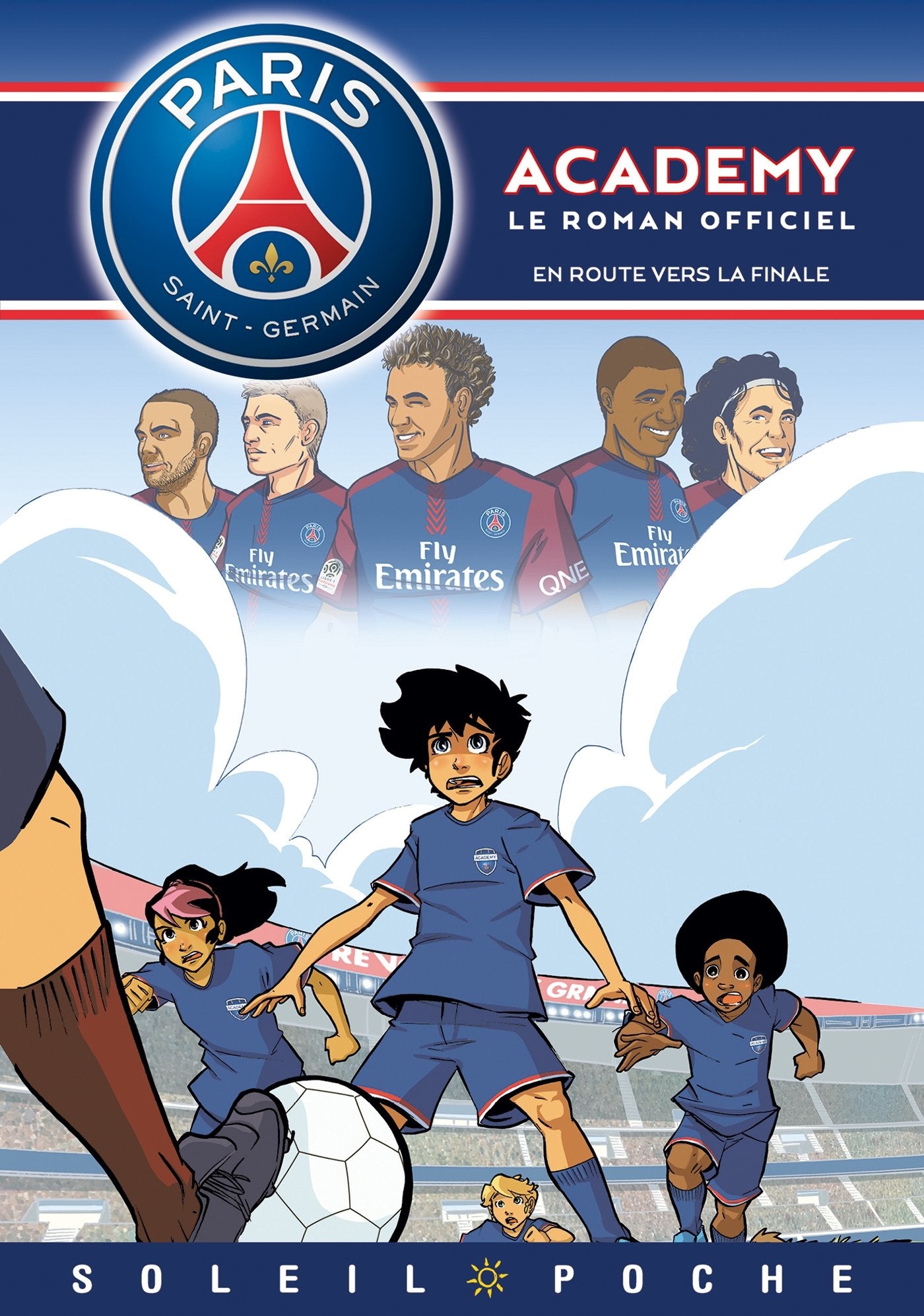 Paris Saint-Germain Academy - En Route vers la finale 9782302069145