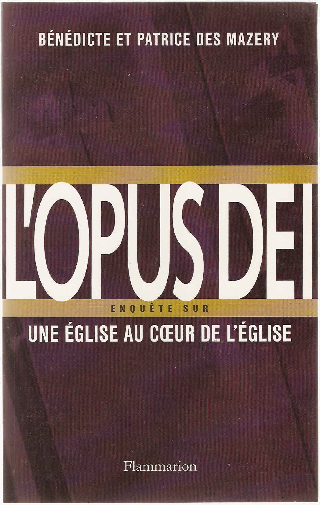 Enquête sur l'Opus Dei: Une église au coeur de l'église 9782080686251