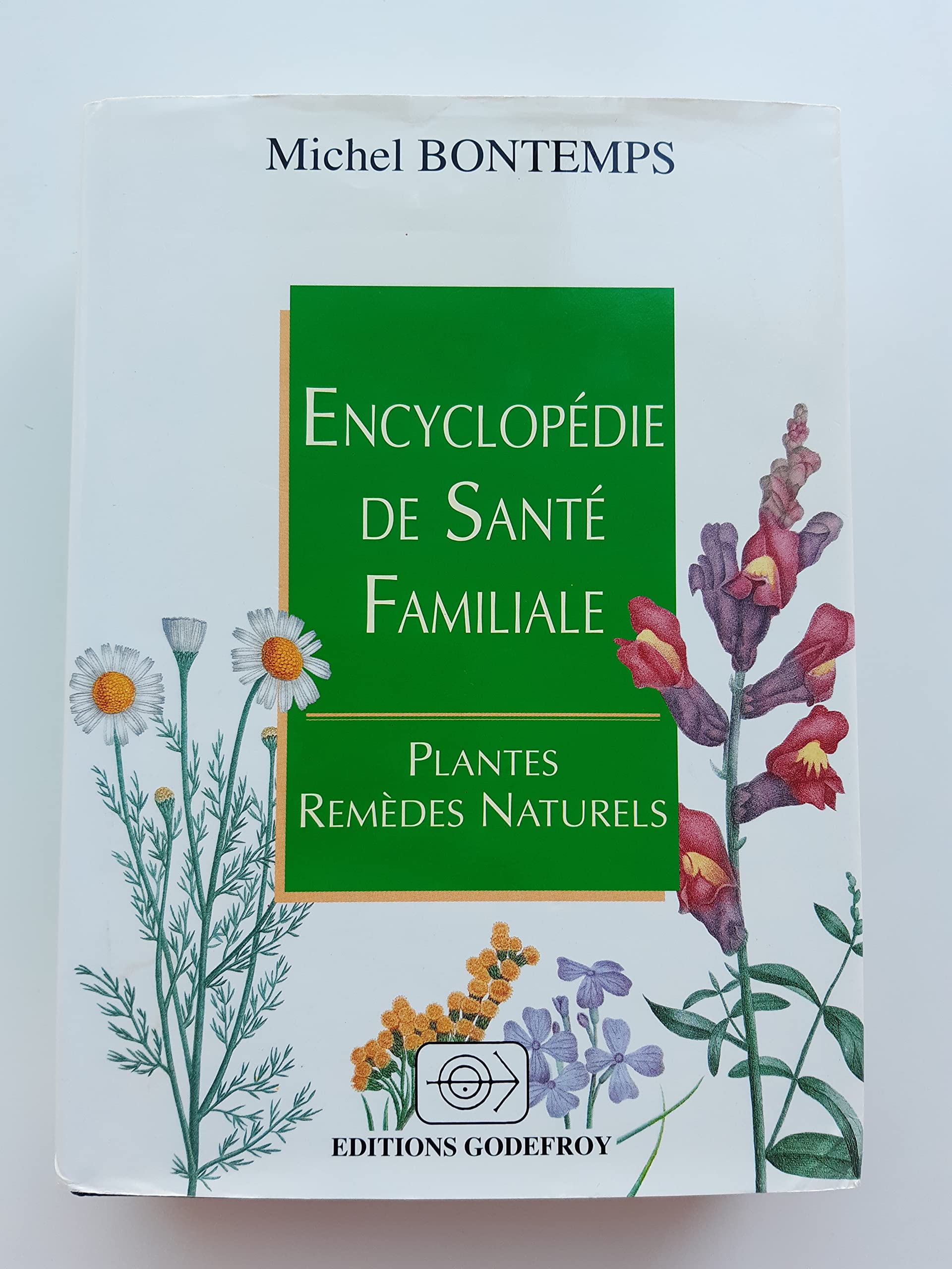 Encyclopédie de santé familiale : plantes, remèdes naturels 9782877860628