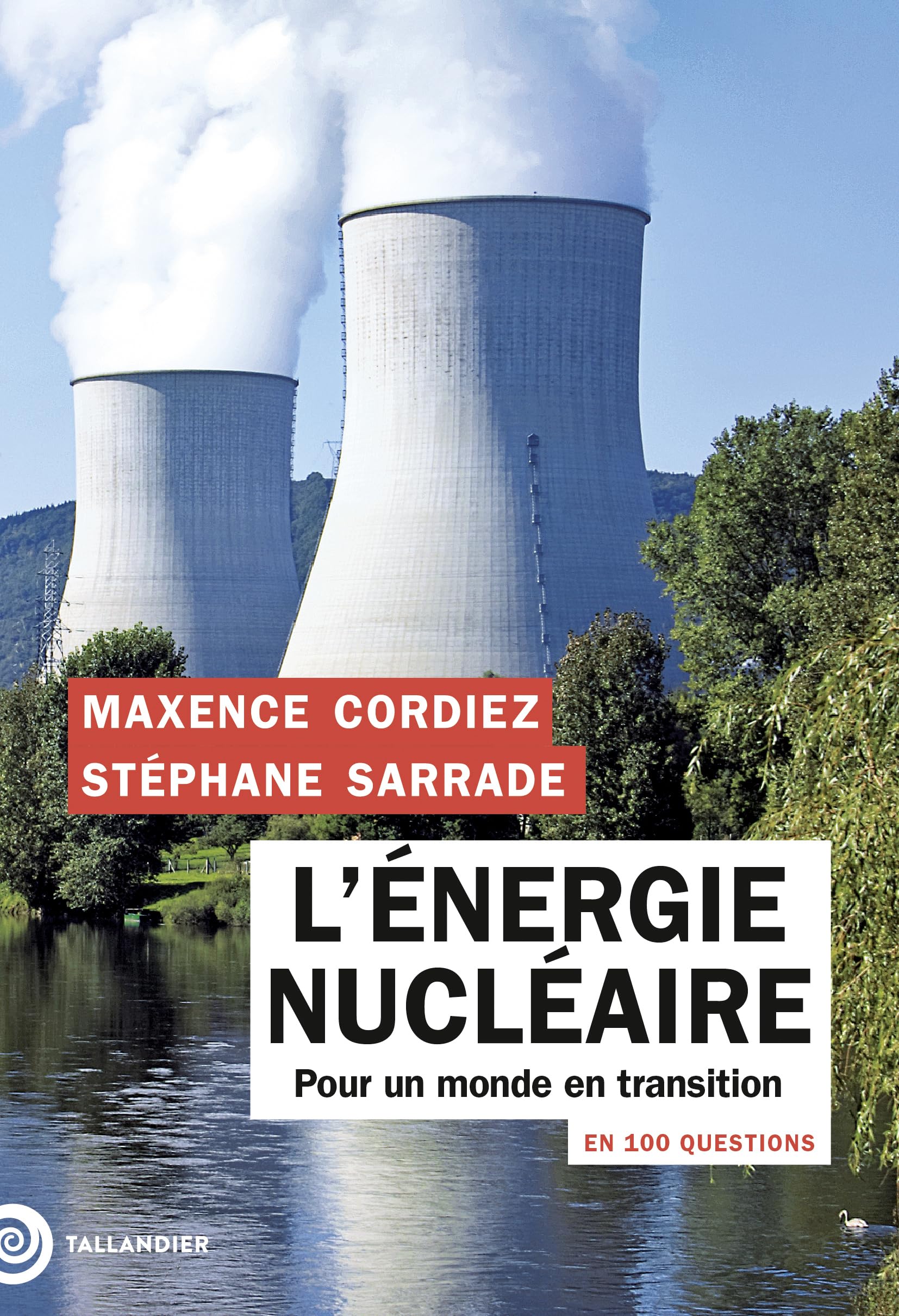 L'énergie nucléaire en 100 questions: Pour un monde en transition 9791021058866