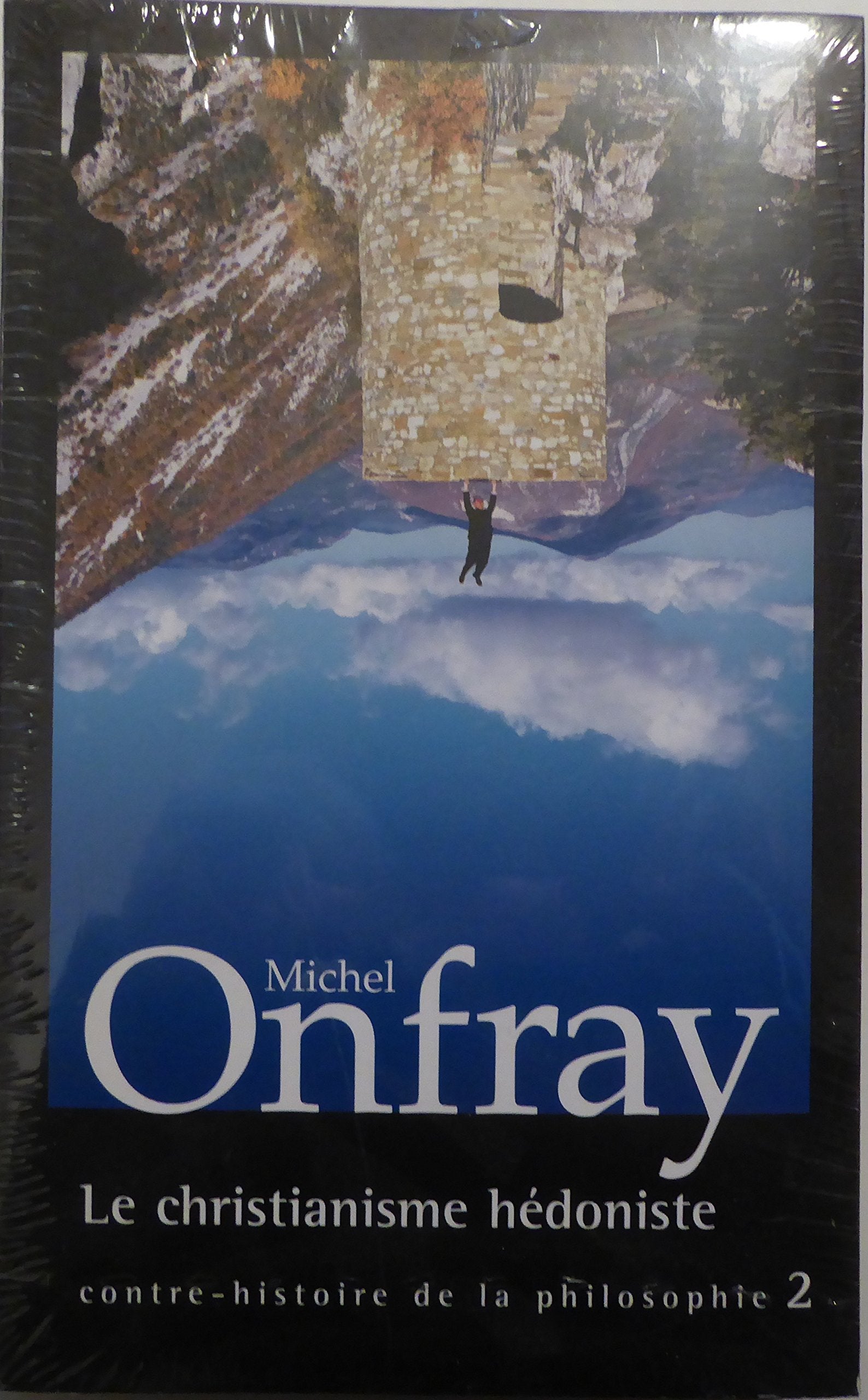 Le christianisme hédoniste (Contre-histoire de la philosophie) 9782286013769