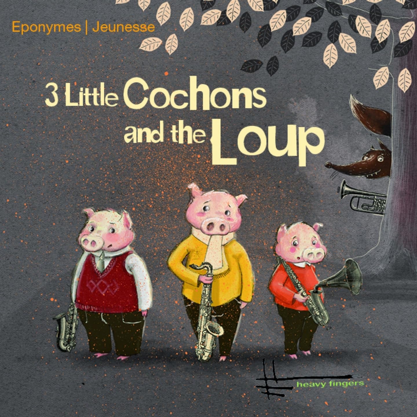 3 Little Cochons and The Loup 9782365161169