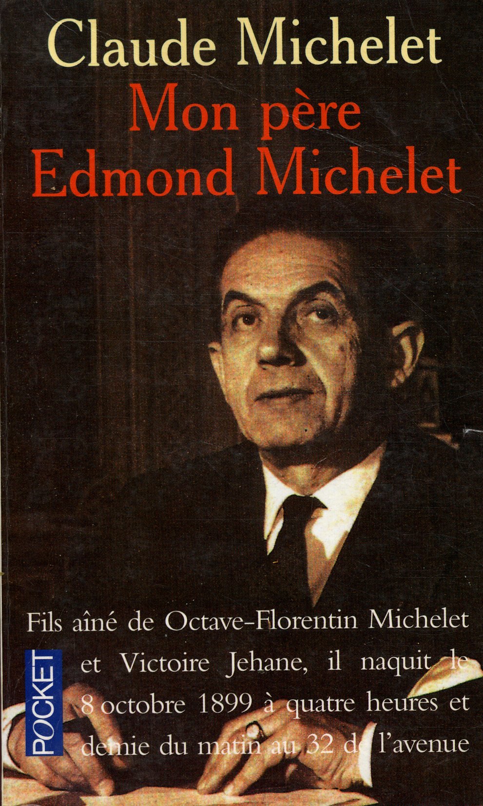 Mon père, Edmond Michelet: D'après ses notes intimes 9782266038515