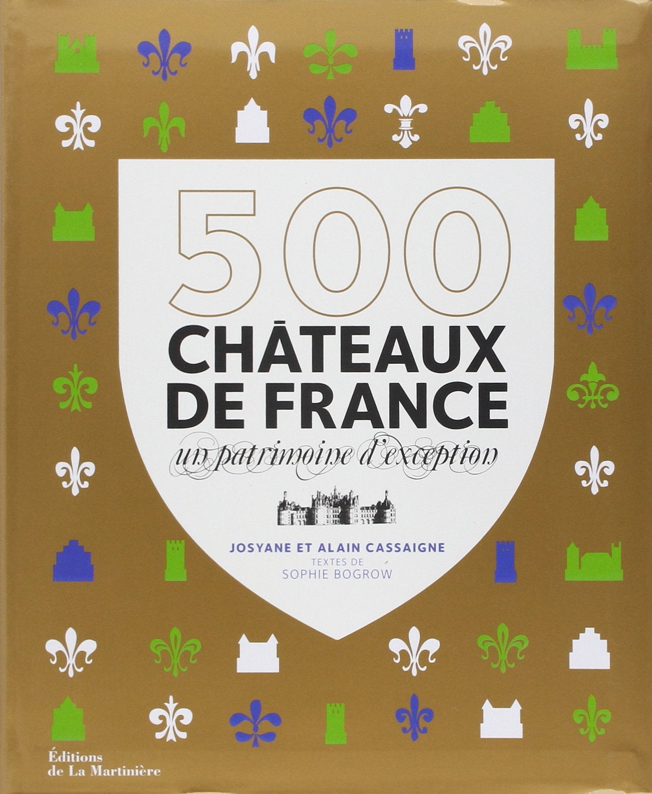 500 Châteaux de France: Un patrimoine d'exception 9782732445496