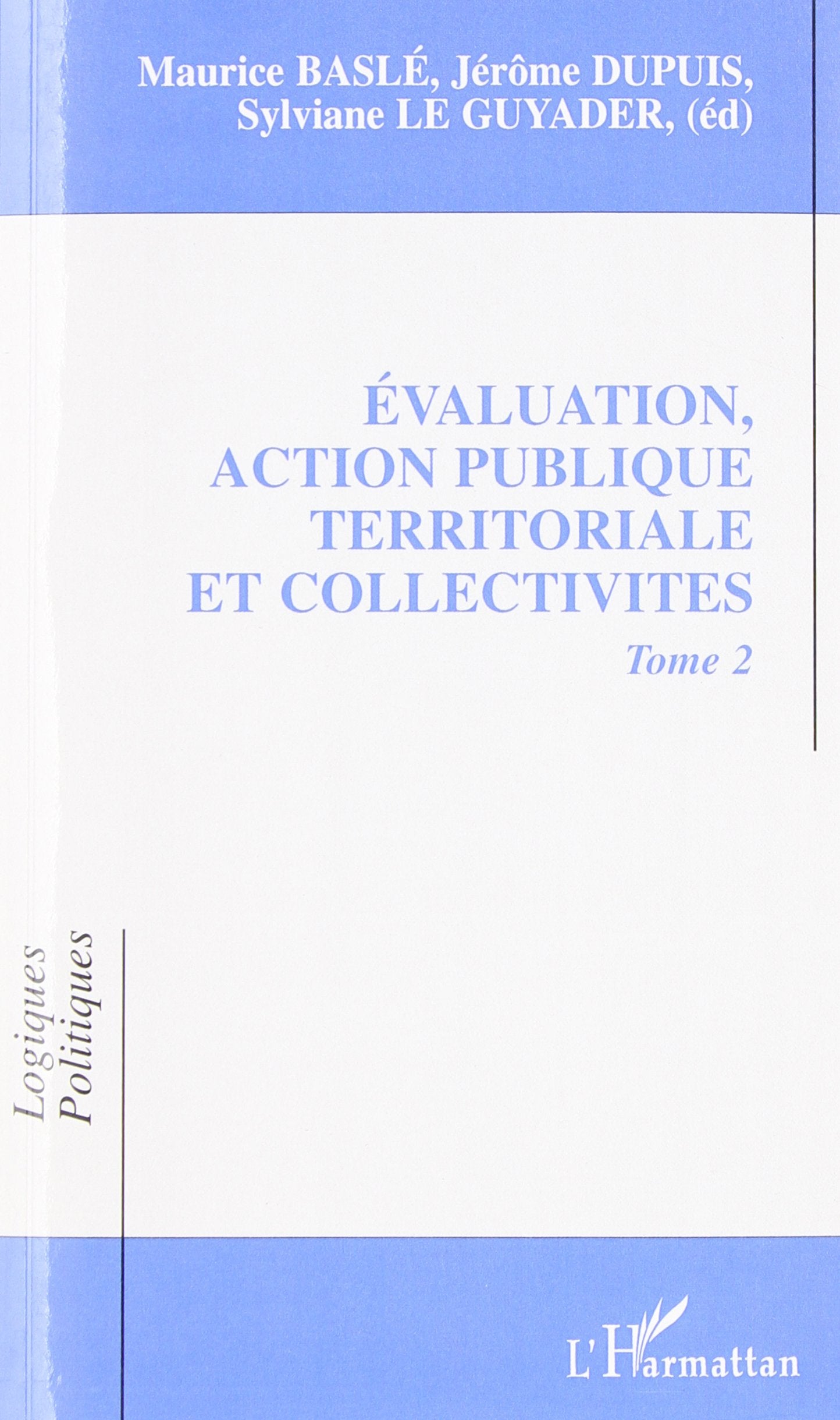 Evaluation, action publique territoriale et collectivités. Tome 2 9782747534574