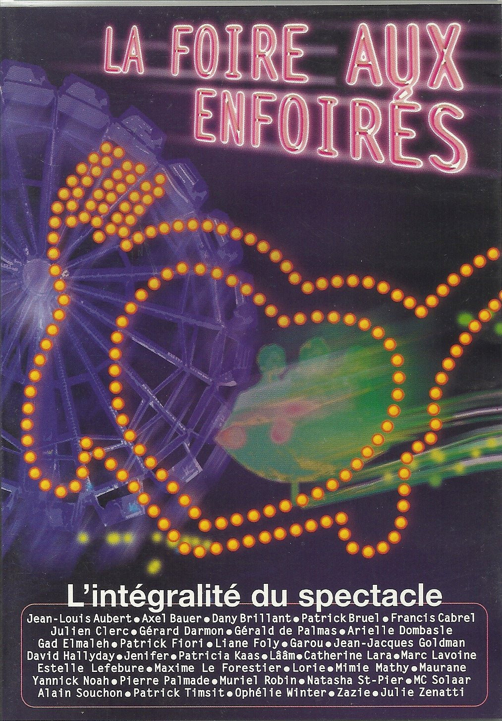 Les Enfoirés 2003 : La Foire aux enfoirés, L'Intégralité du spectacle 0828765096591