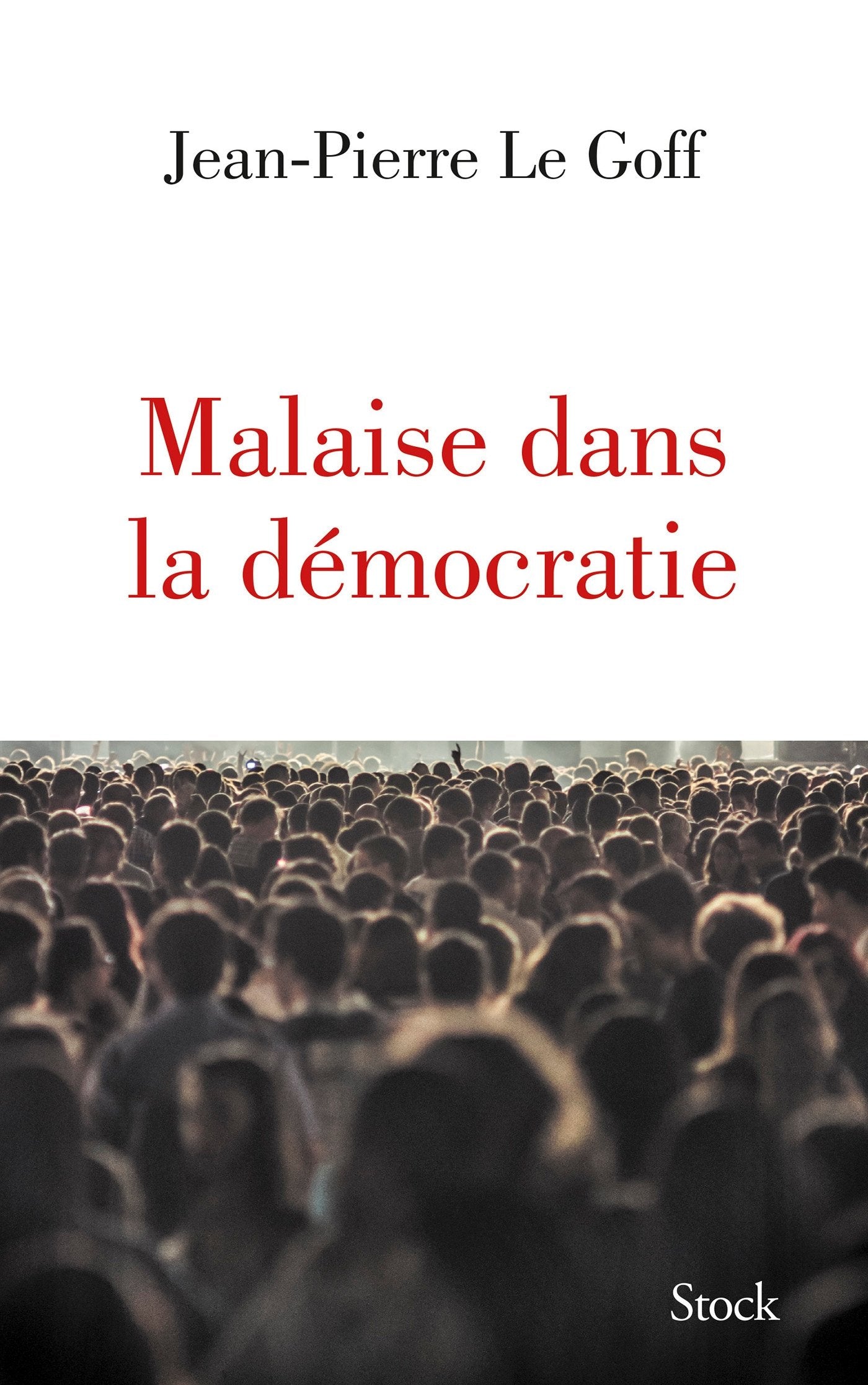 MALAISE DANS LA DEMOCRATIE 9782234080829