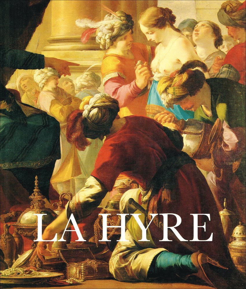 Laurent de la hyre 1606-1656 - l'homme et l'oeuvre 9782605001347