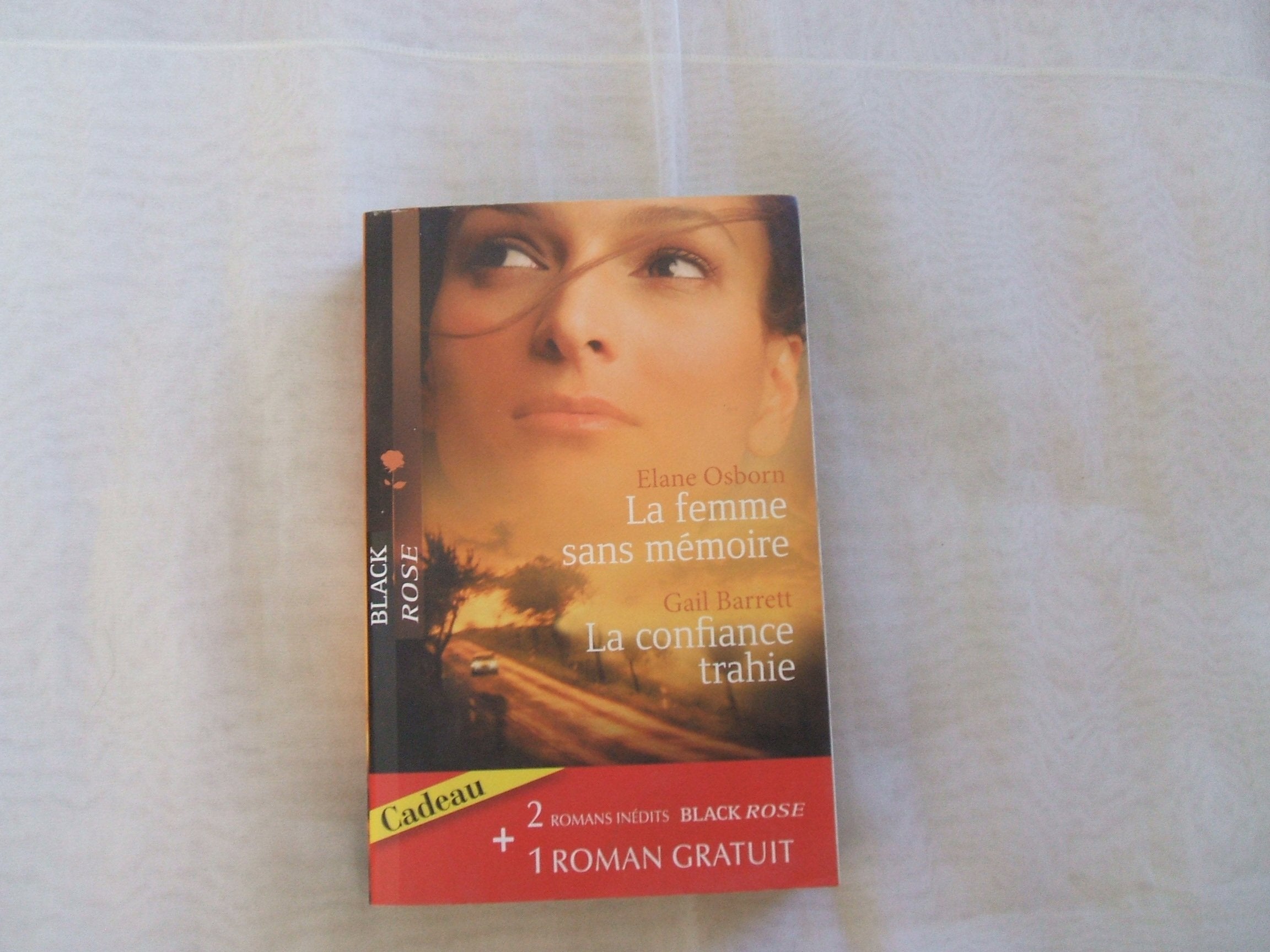 La femme sans mémoire, La confiance trahie, Et si rien n'avait changé 9782280809887