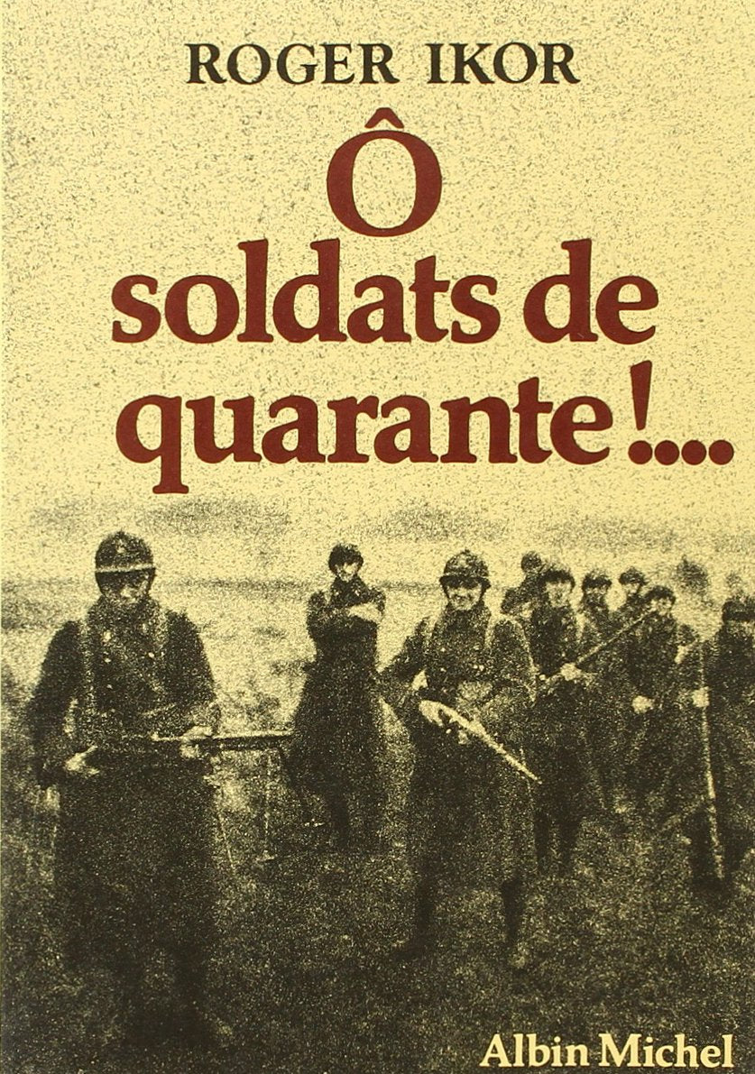Ô Soldats de quarante ! 9782226018595