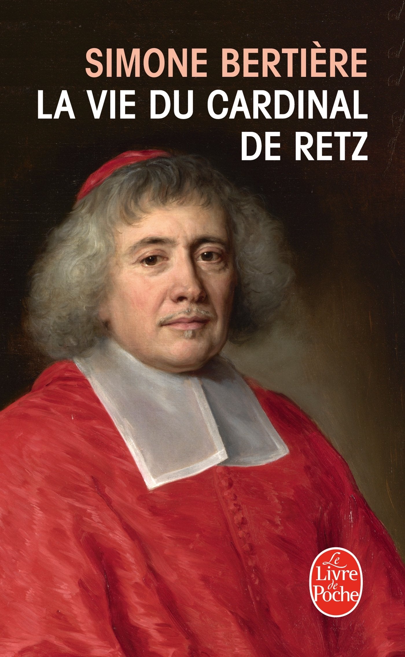 La Vie du Cardinal de Retz 9782253127574