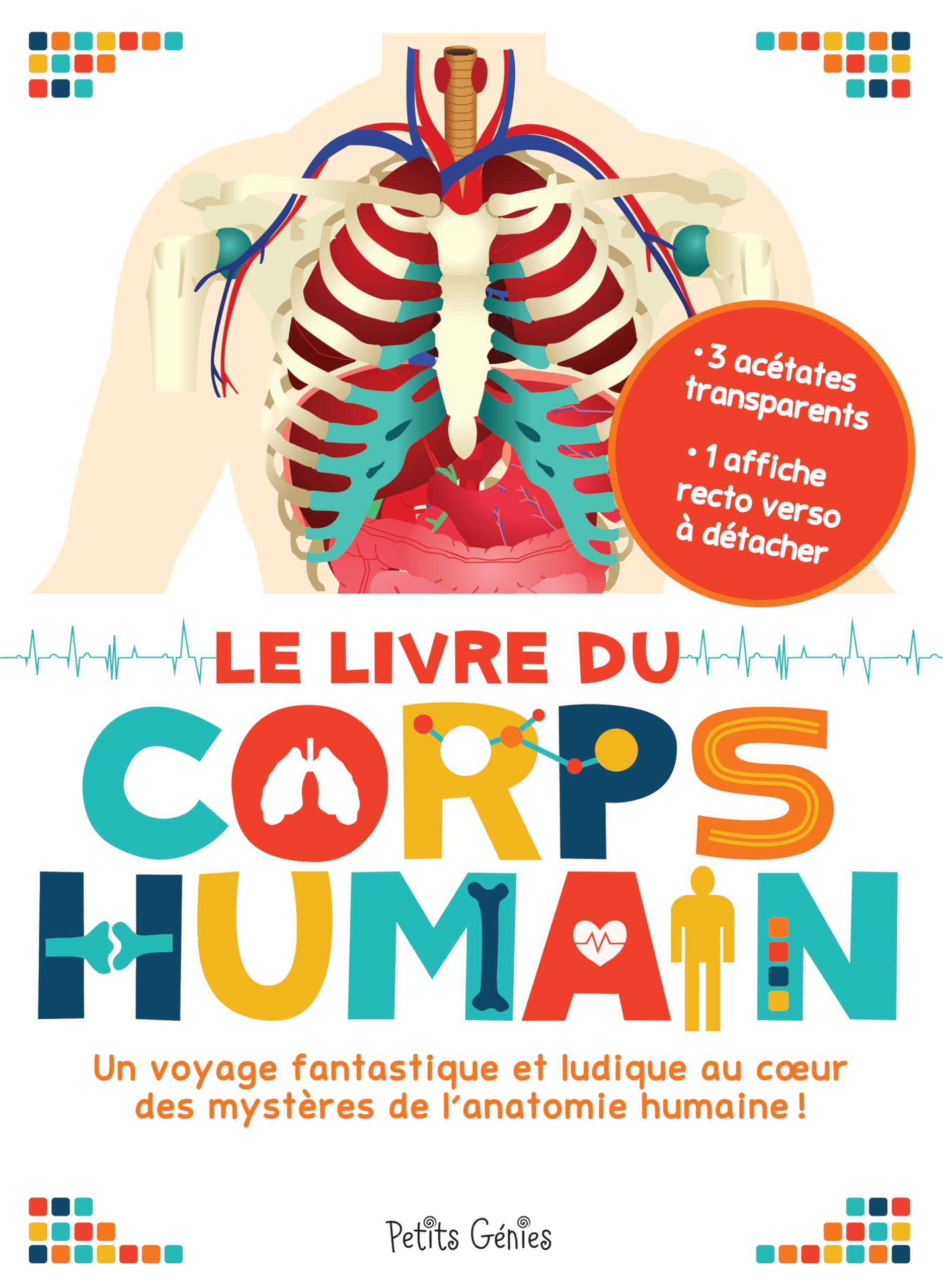Le livre du corps humain: un voyage fantastique et ludique au coeur des mystères de l'anatomie humaine ! 9781988142630