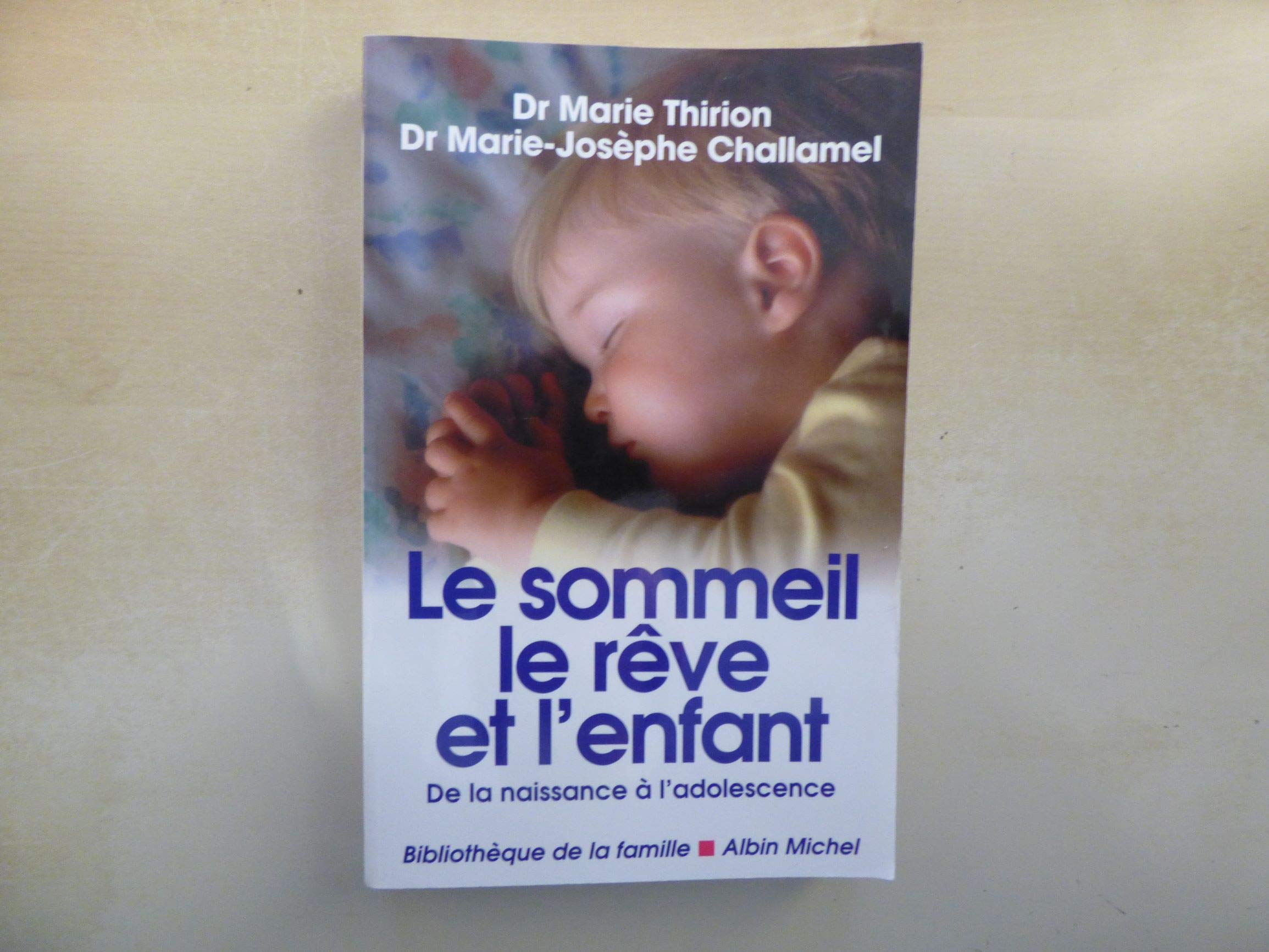 Le Sommeil, le rêve et l'enfant, nouvelle édition 9782226134417