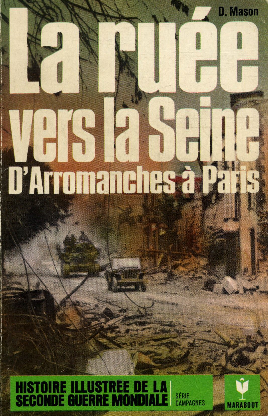 La ruée vers la Seine, d'Arromanches à Paris