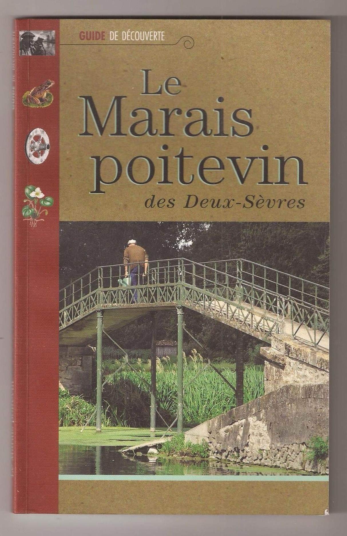 Le Marais poitevin des Deux-Sèvres 9782951210707