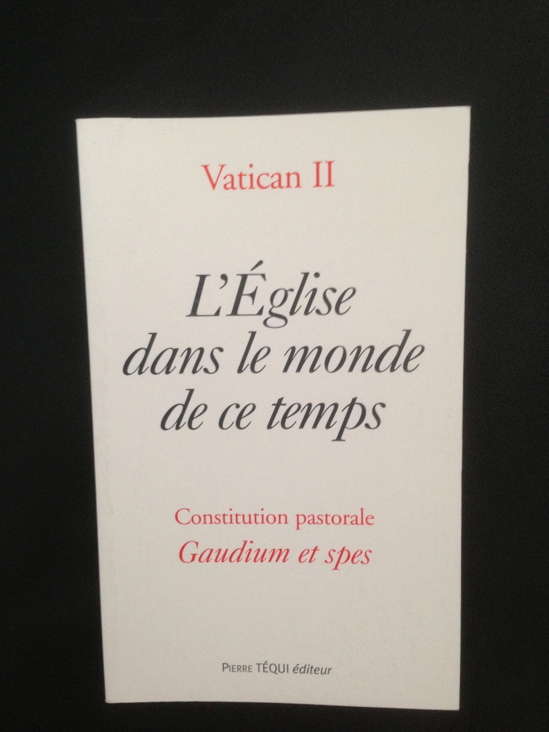 L'Eglise dans le monde de ce temps : Gaudium et spes 9782740305539