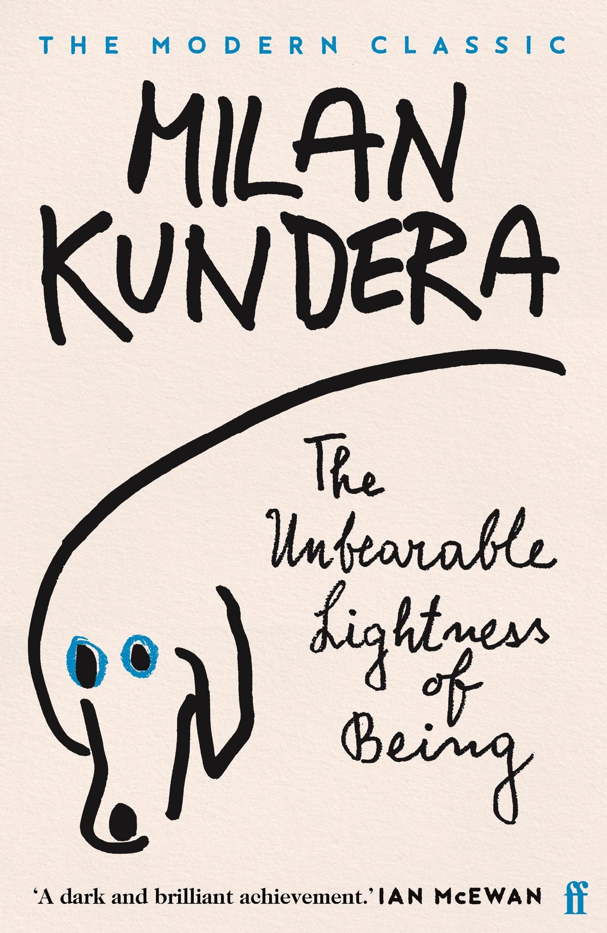 The Unbearable Lightness of Being: 'A dark and brilliant achievement' (Ian McEwan) 9780571135394