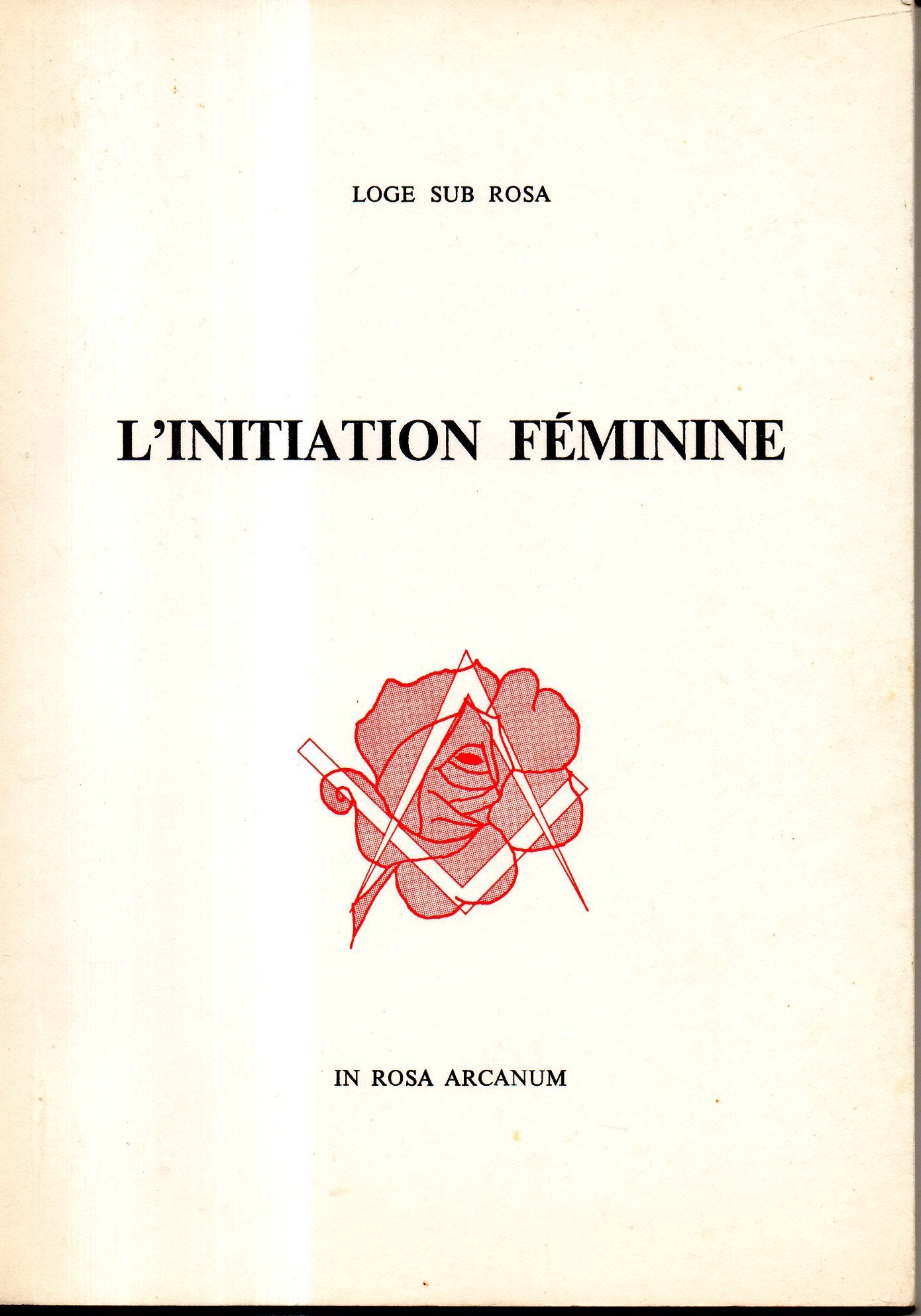 L'Initiation féminine - L'initiation Maçonnique convient-elle à la Femme?.