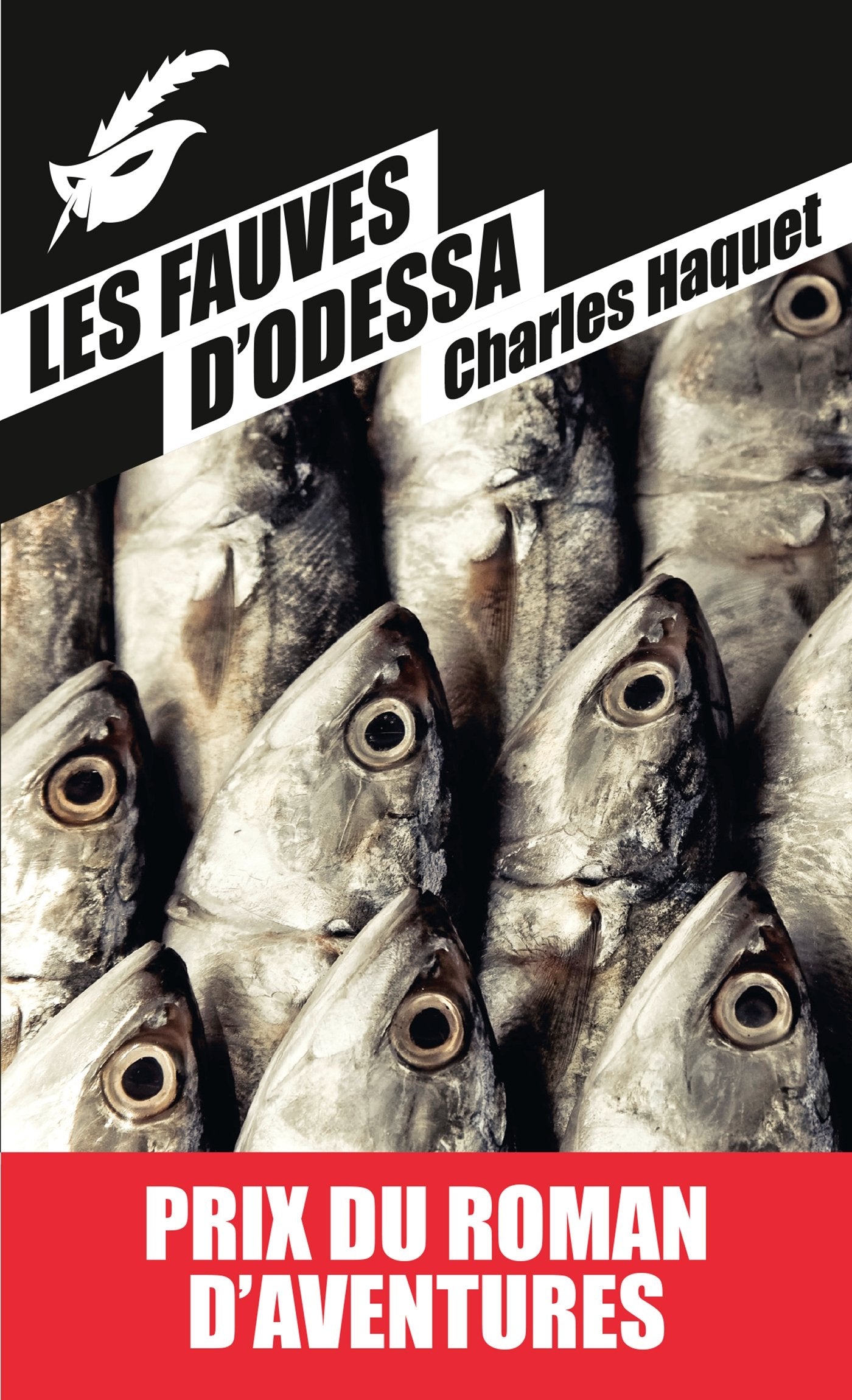 Les fauves d'Odessa PRIX DU ROMAN D AVENTURES 2014 9782702441459