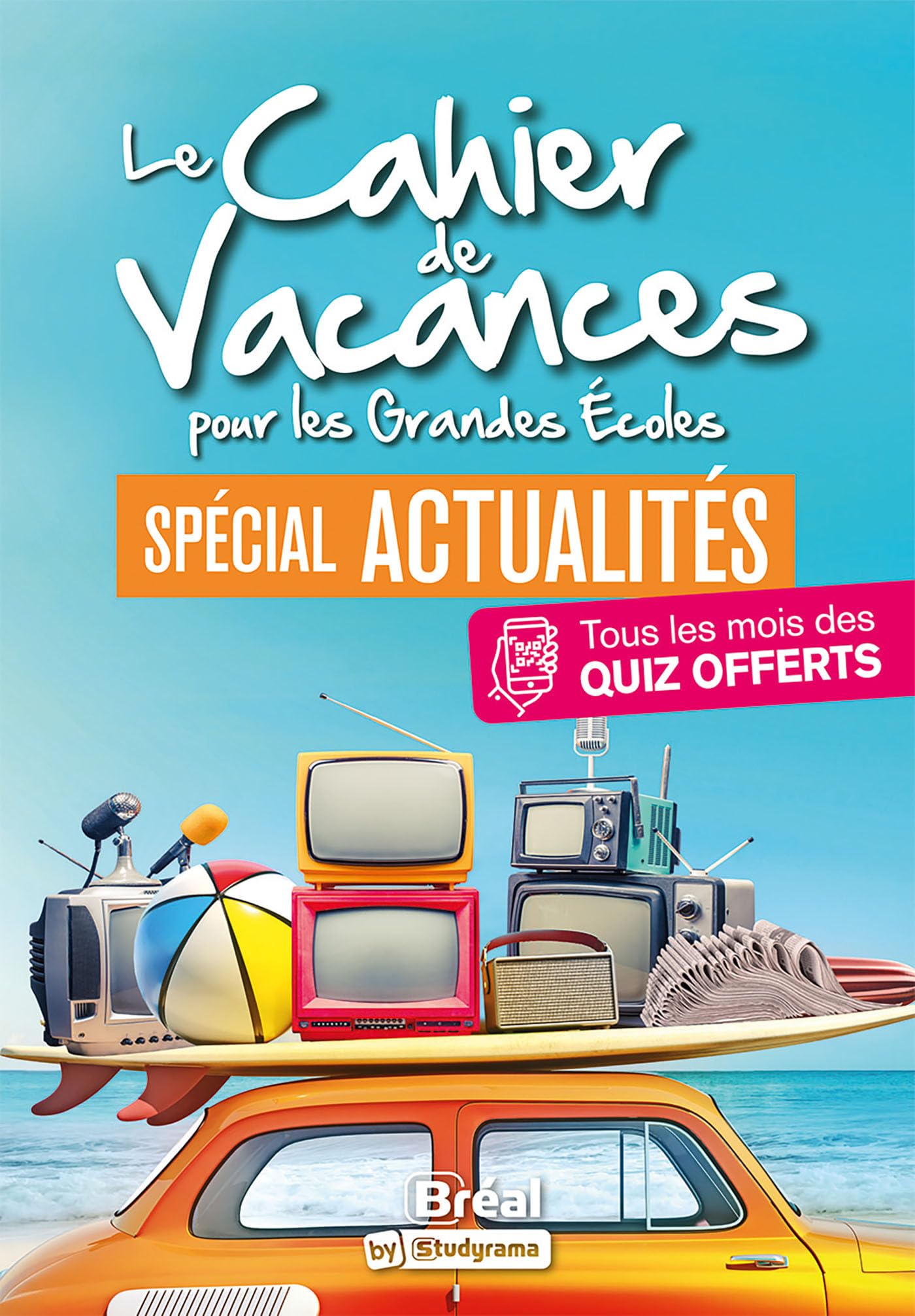 Le cahier de vacances pour les grandes écoles: Spécial Actualités 9782749550527