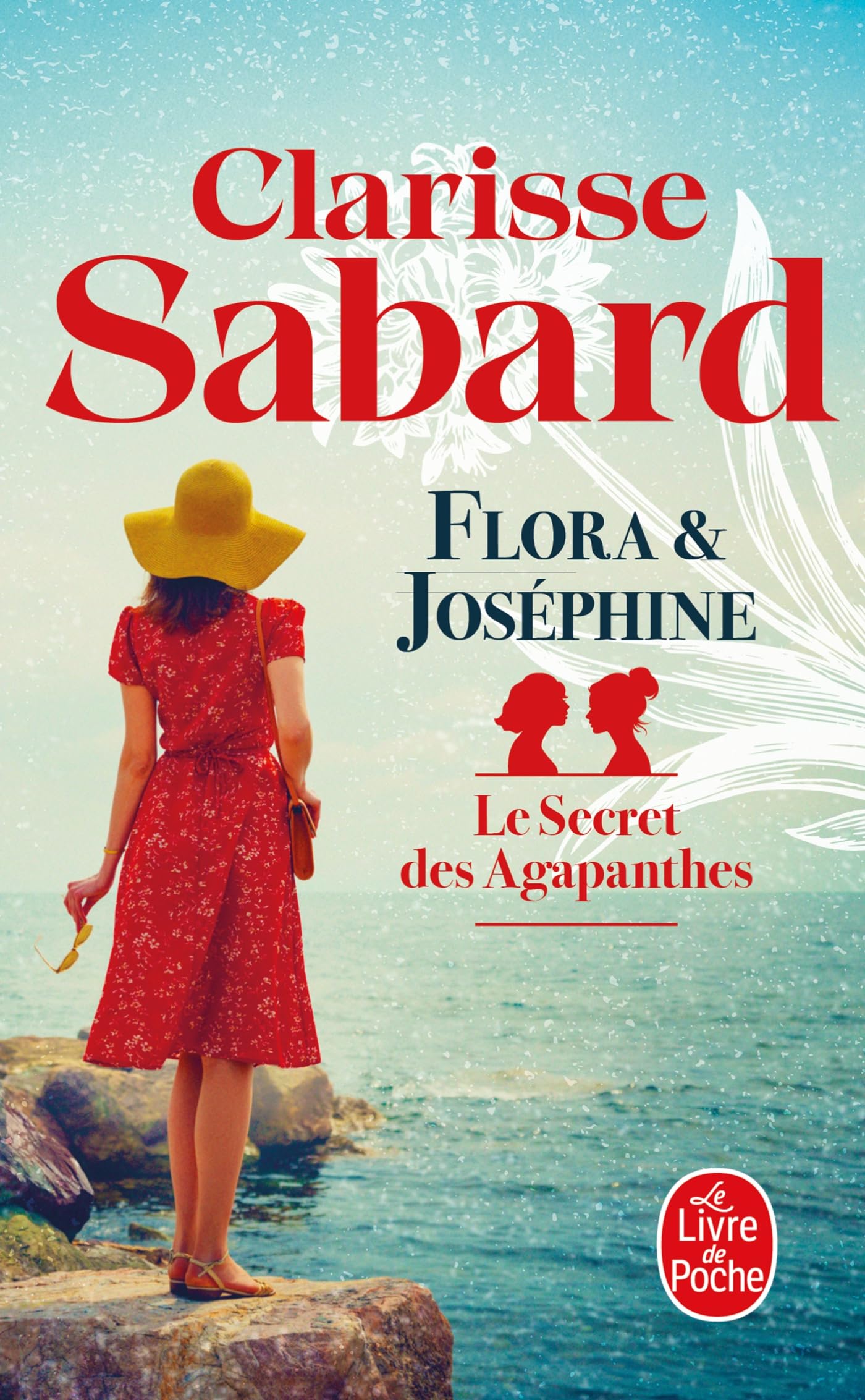 Flora et Joséphine (Le Secret des agapanthes, Tome 1) 9782253252290