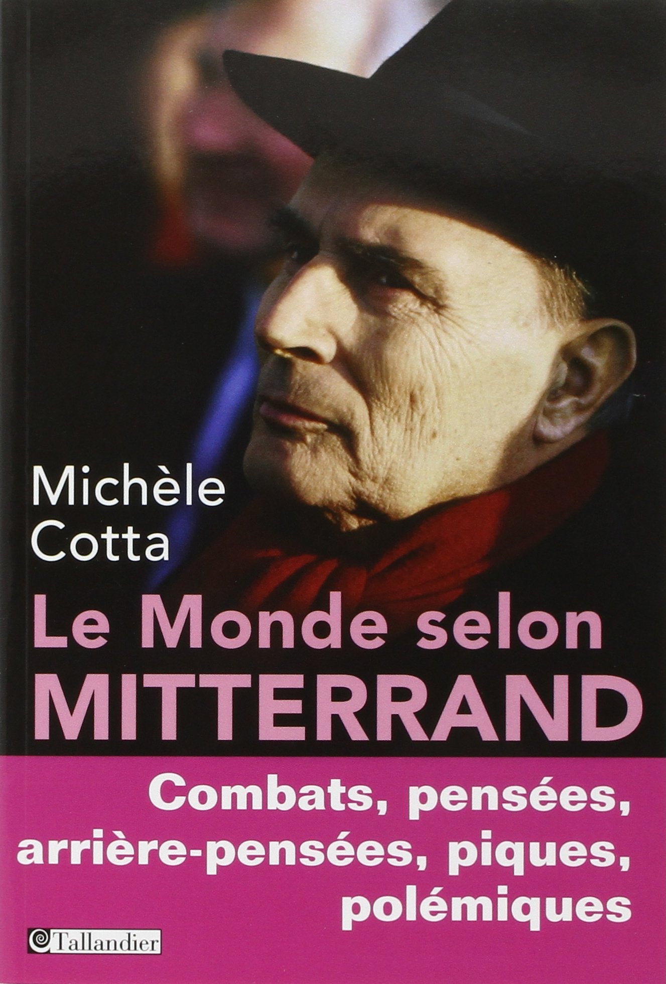 Le monde selon Mitterrand 9791021006508