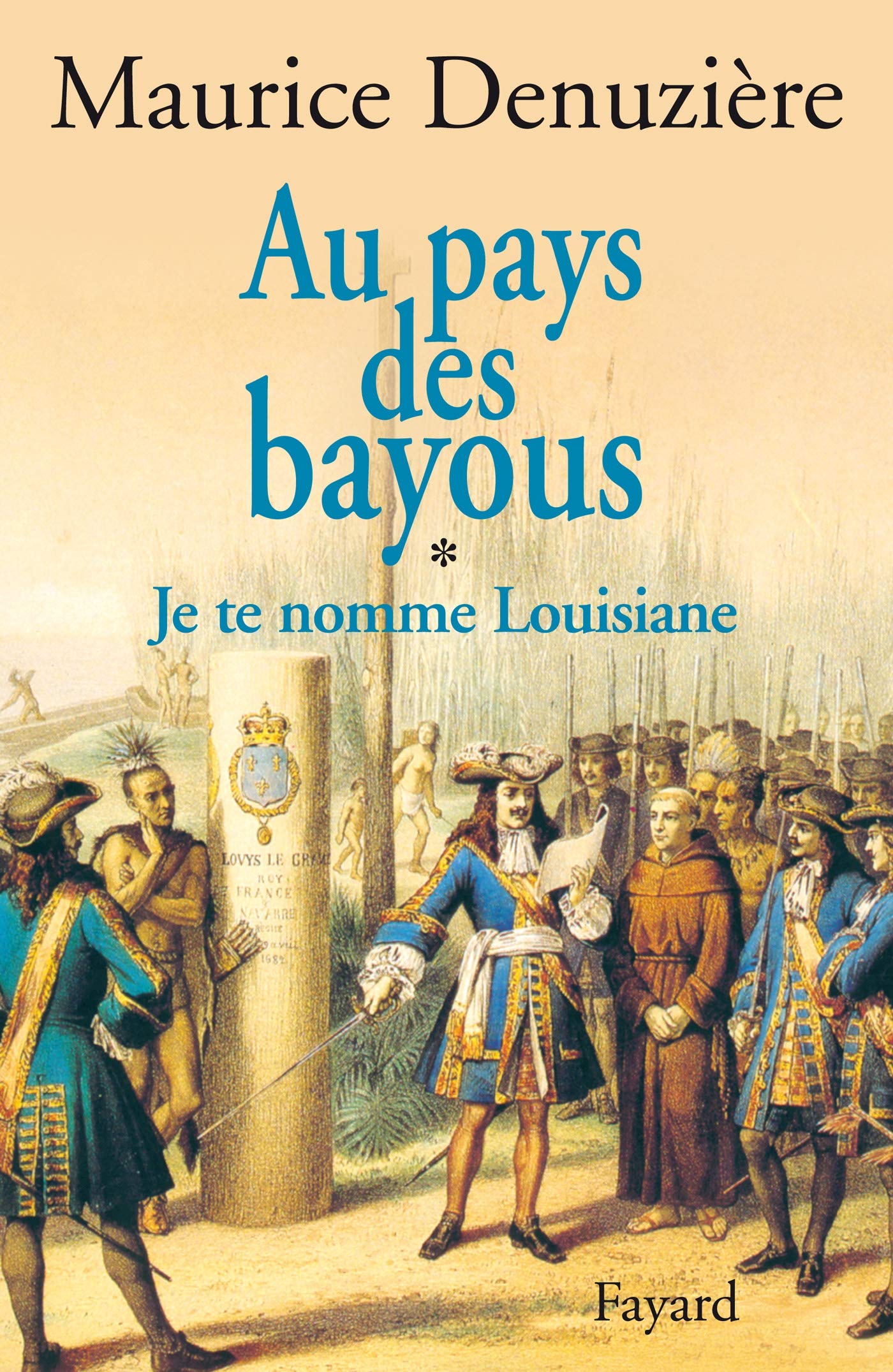 Je te nomme Louisiane, tome 1 : Au pays des bayous 9782213612072