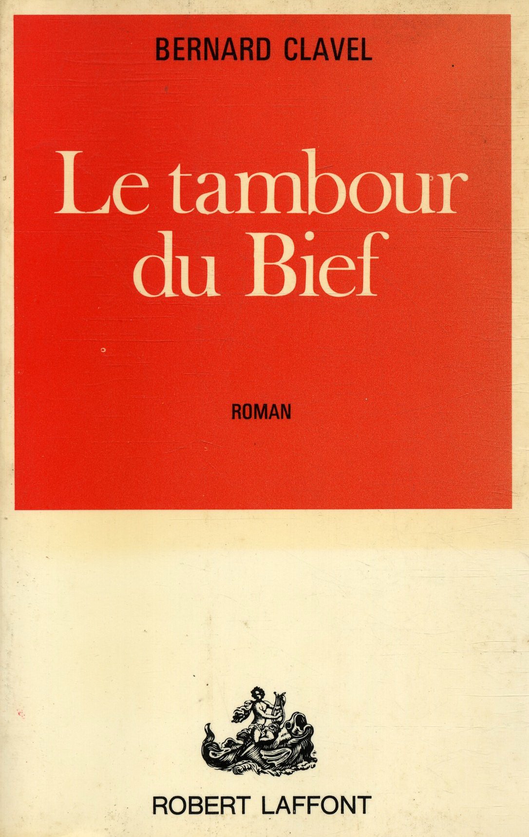 Le tambour du Bief / Clavel, Bernard / Réf20737