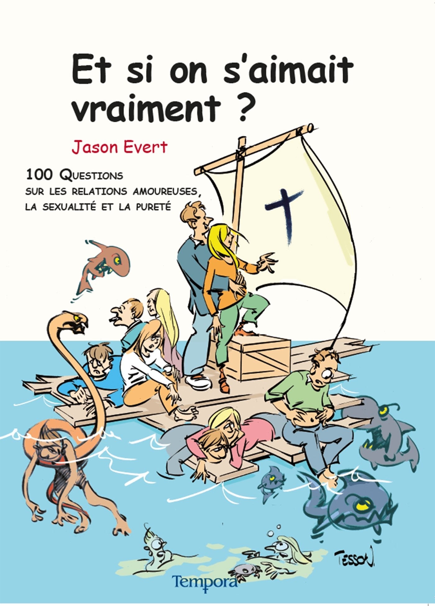 Et si on s'aimait vraiment ?: 100 questions sur les relations amoureuses, la sexualité, la pureté 9782916053189