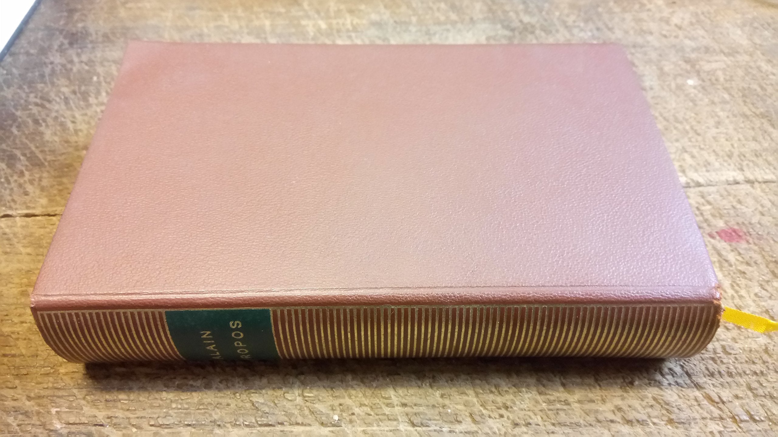 Propos - Alain - texte établi et présenté par Maurice Savin - préface d'André Maurois - Bibliothèque de la Pléiade -