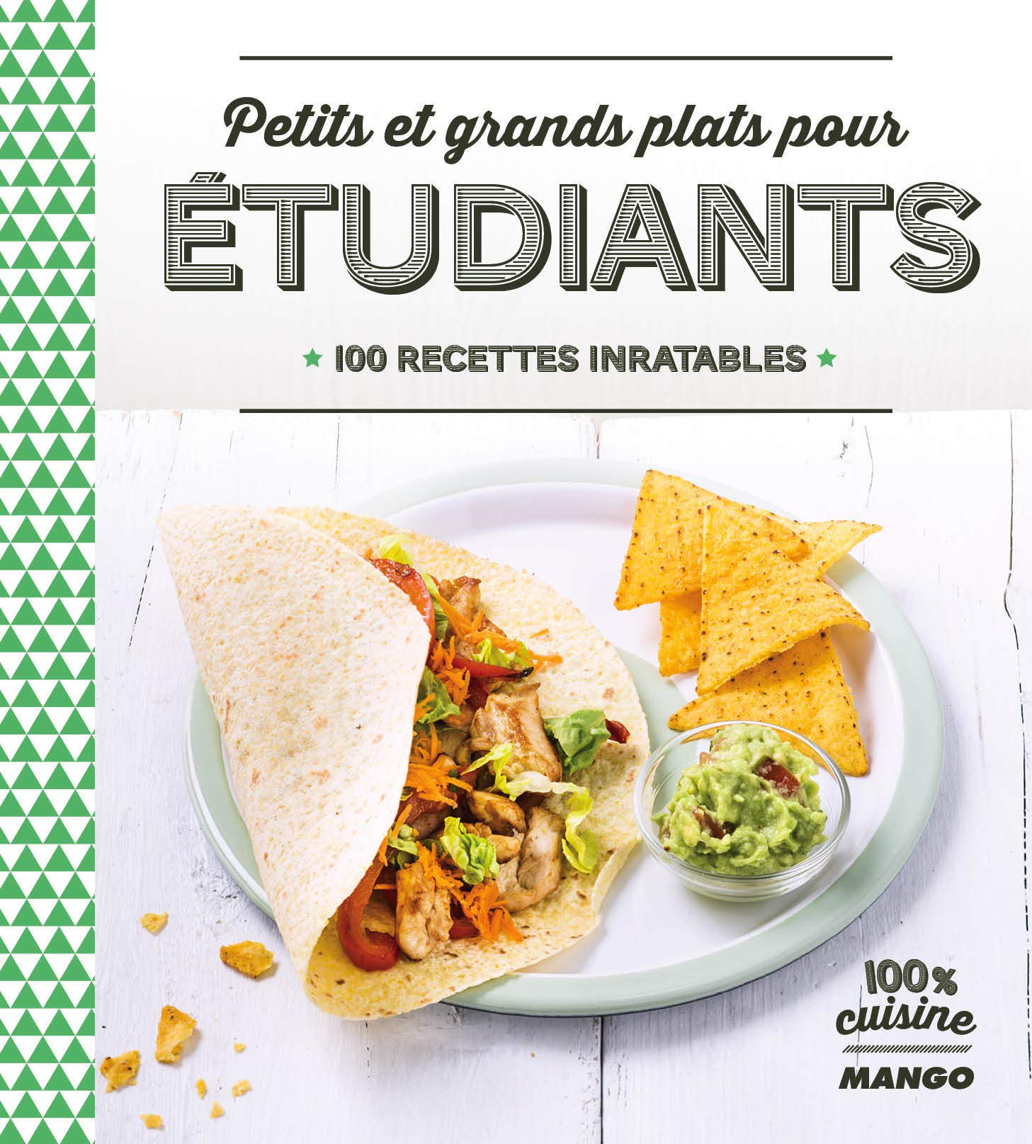 Petits et grands plats pour étudiants: 100 recettes inratables 9782317006531