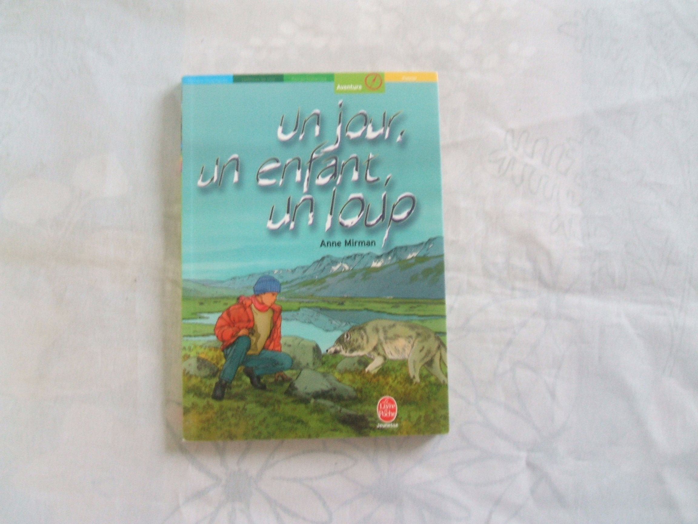 Un jour, un enfant, un loup... 9782013218566