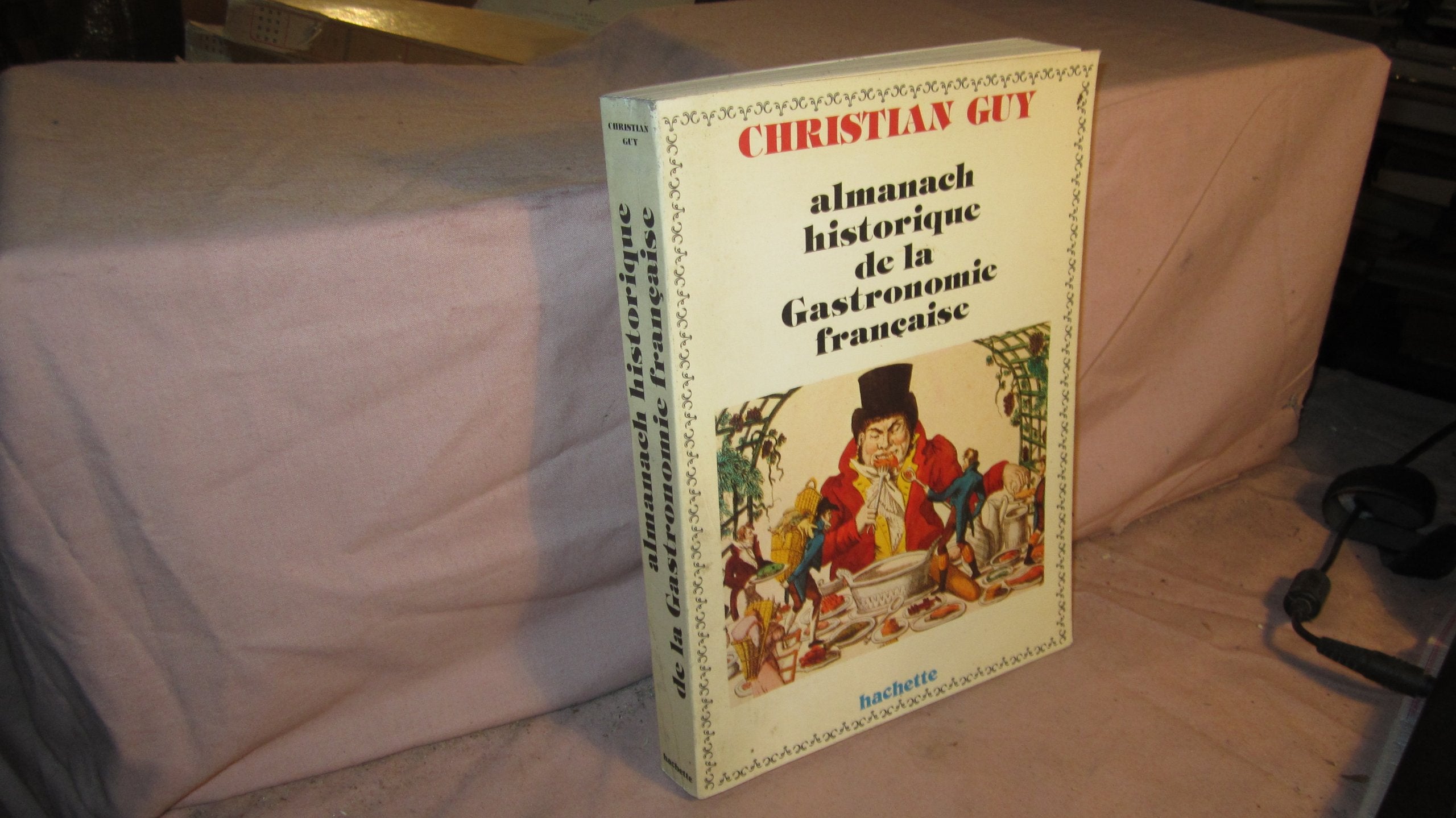 Almanach historique de la gastronomie française 9782010076626