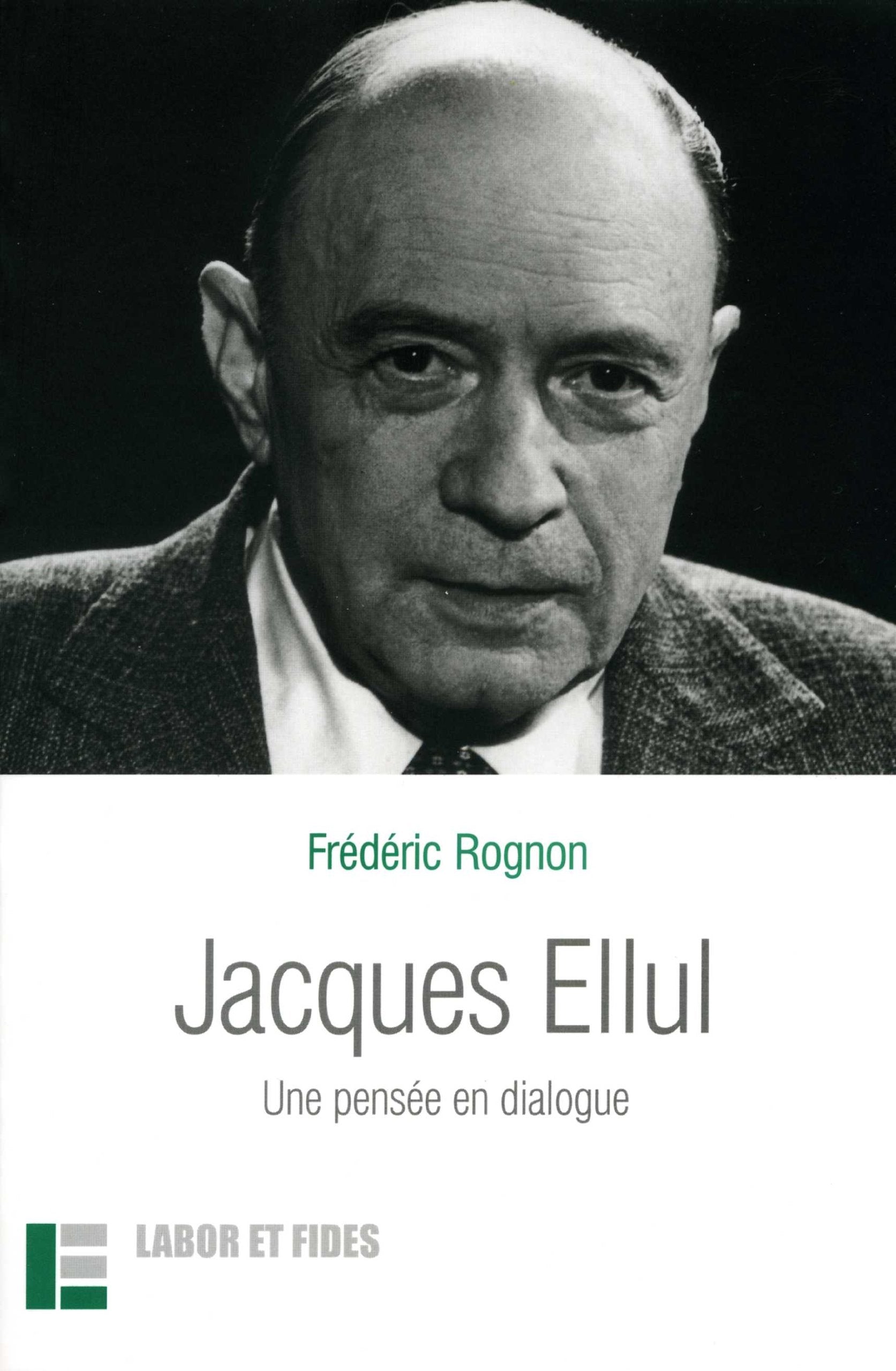 Jacques Ellul: Une pensée en dialogue 9782830912395