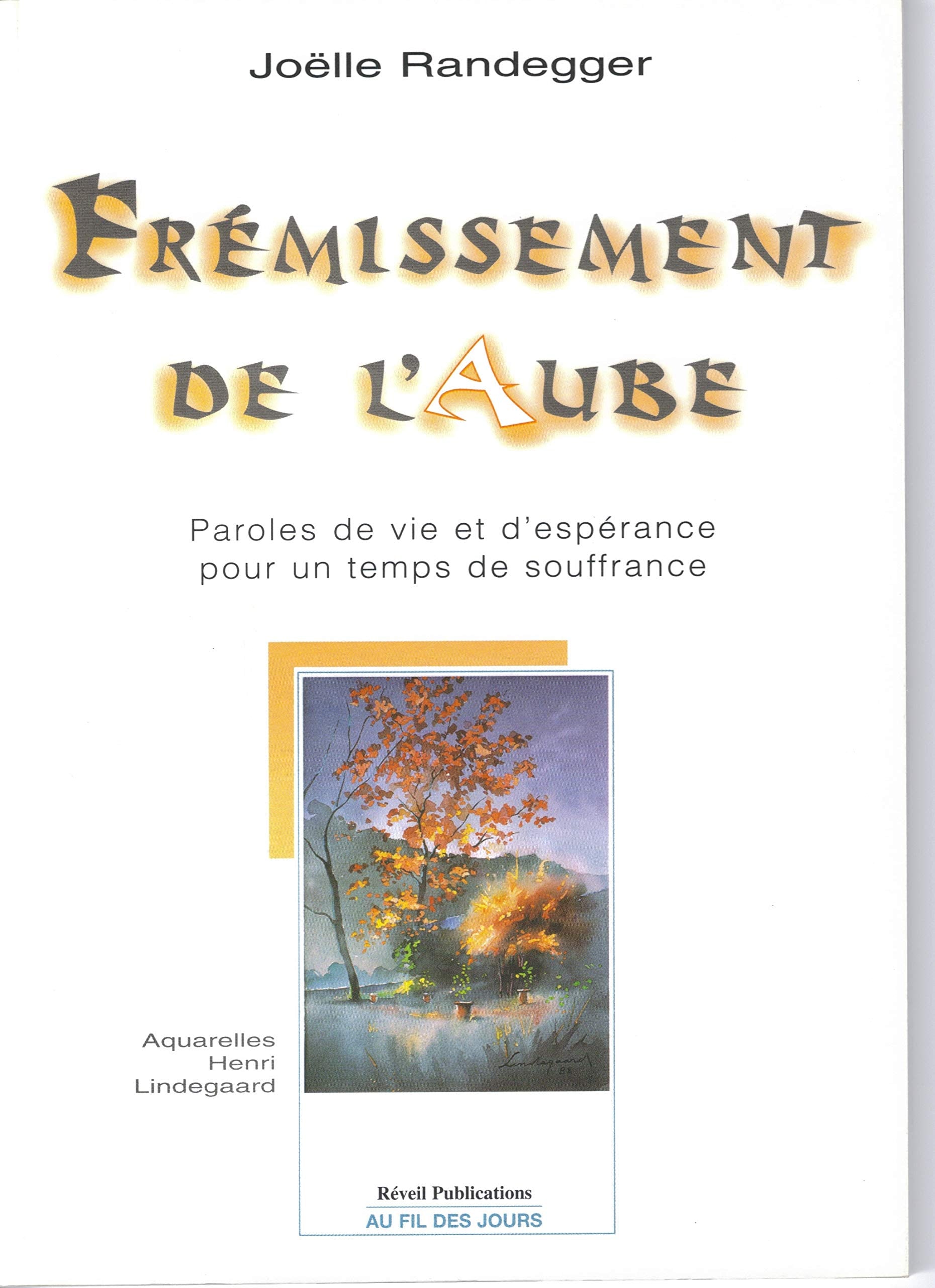Fémissement de l'aube: Paroles de vie et d'espérance pour un temps de souffrance 9782902916528