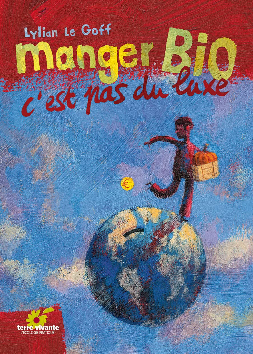 Manger bio c'est pas du luxe 9782914717250