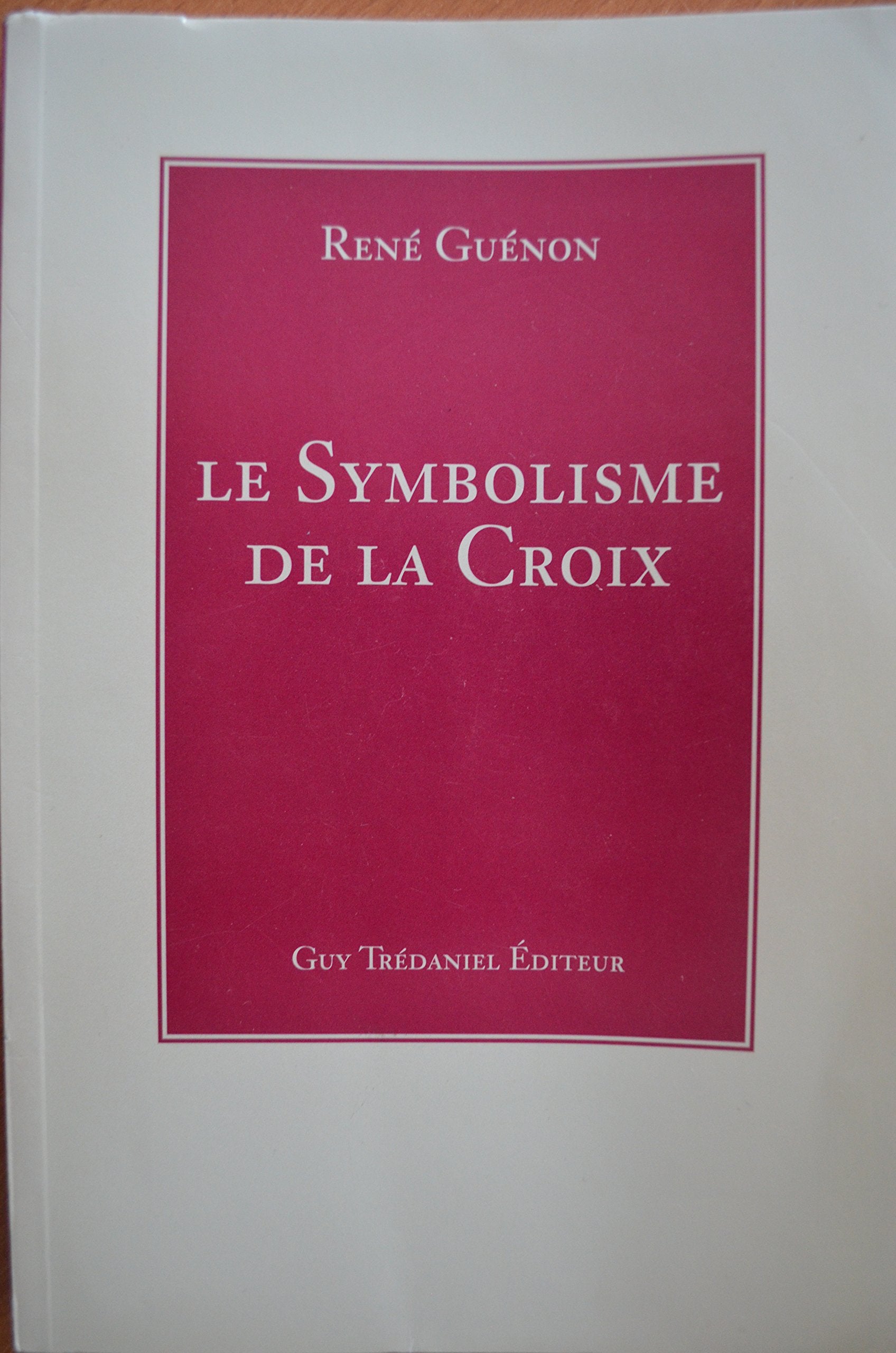 Le symbolisme de la Croix 9782857078036