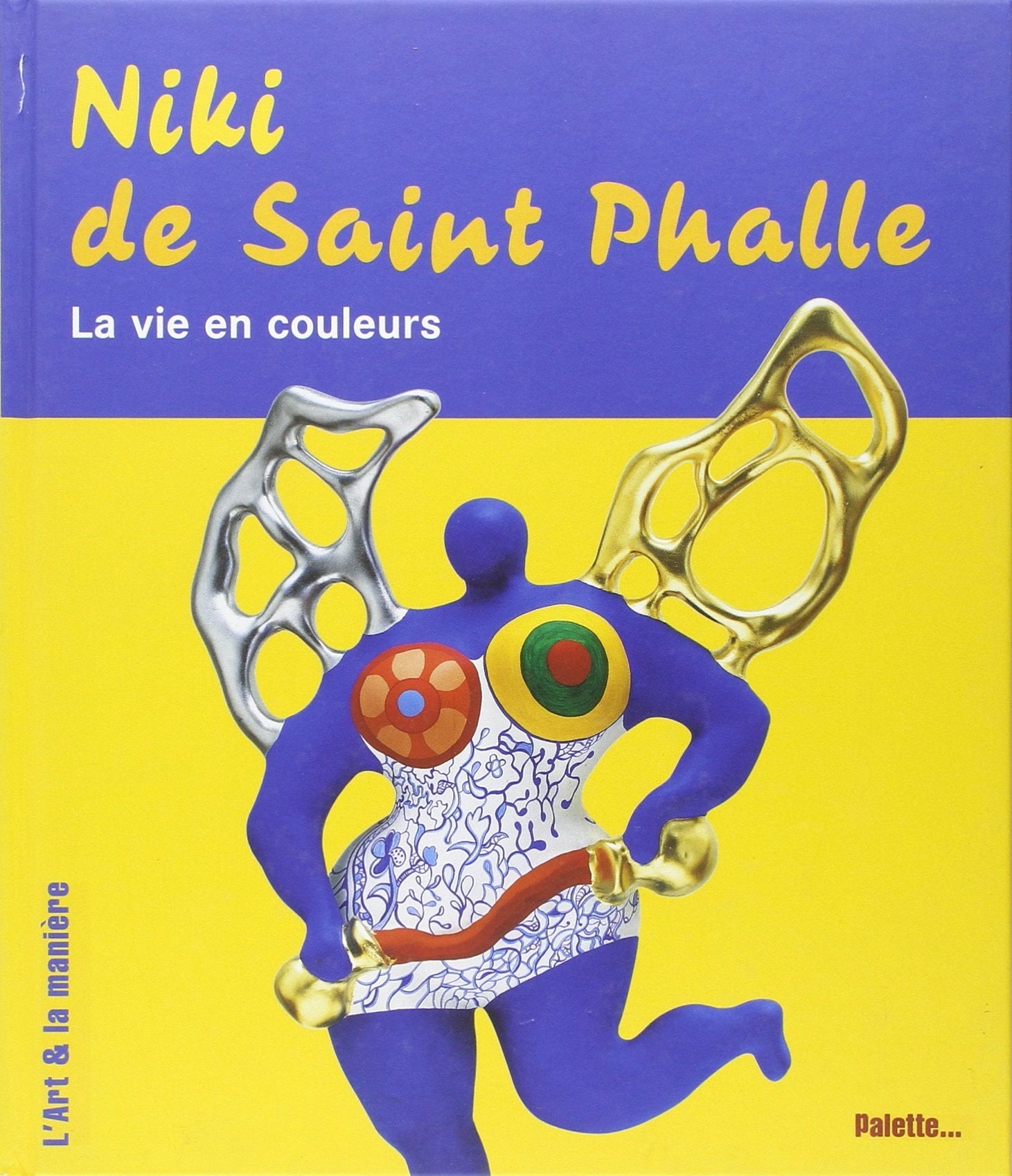 Niki de Saint Phalle, la vie en couleurs 9782915710298